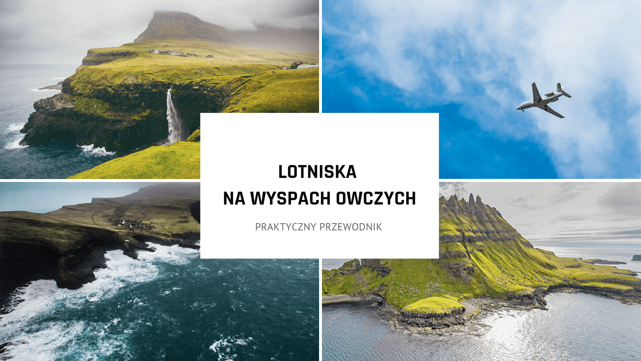 Lotniska na Wyspach Owczych – Jak dolecieć i na co uważać?