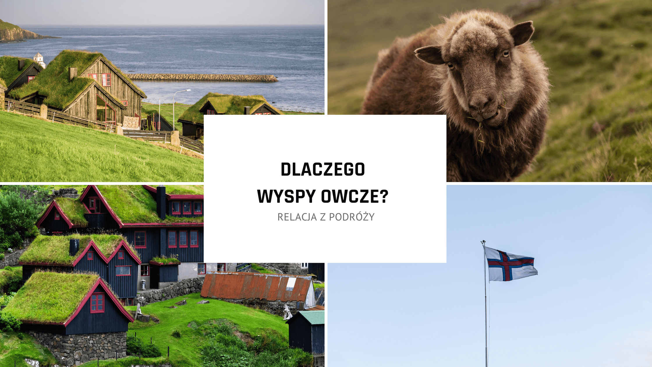 Dlaczego Wyspy Owcze? Surowe piękno i miejsce inne niż wszystkie