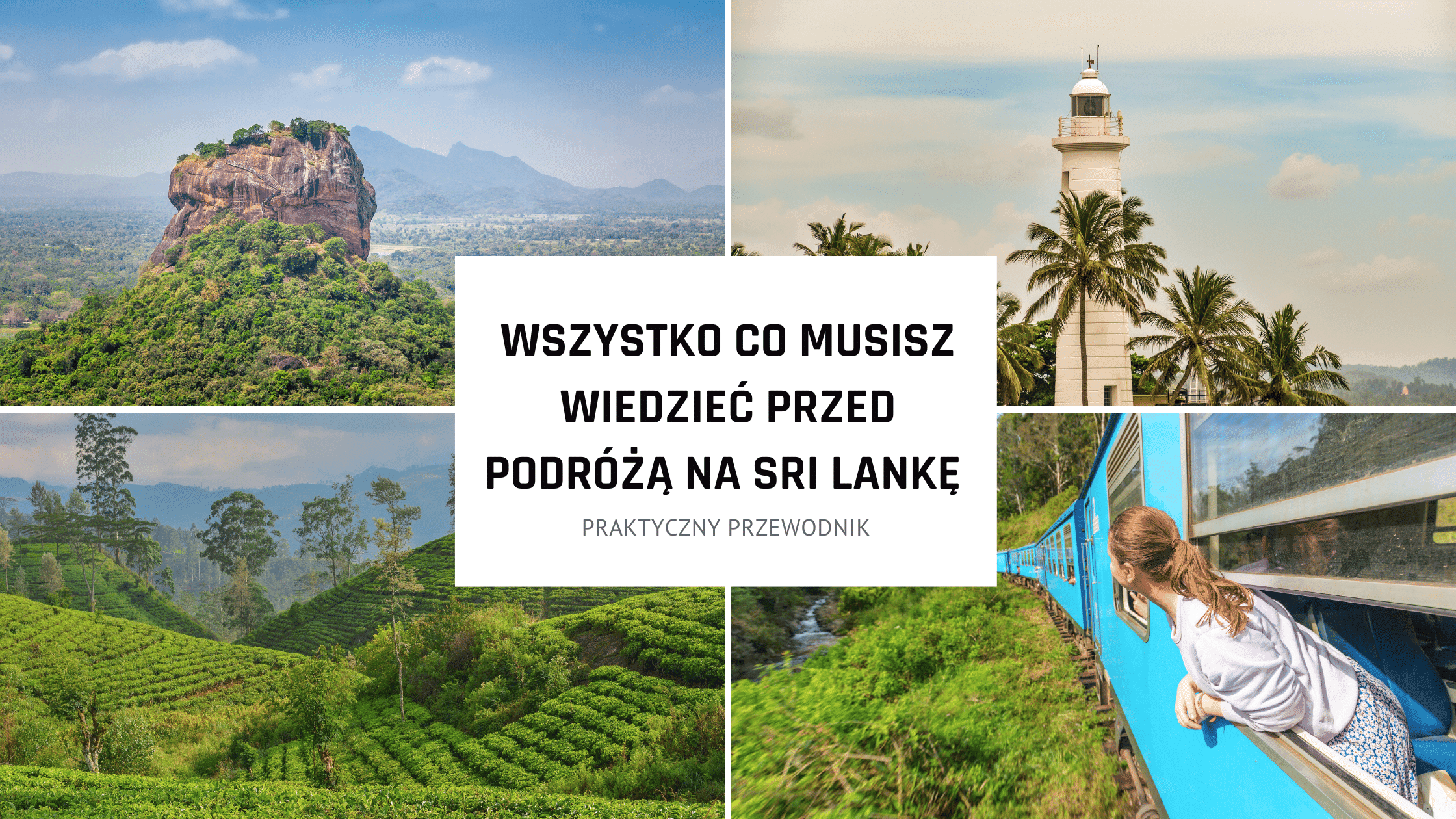 To musisz wiedzieć przed podróżą na Sri Lankę – praktyczne informacje