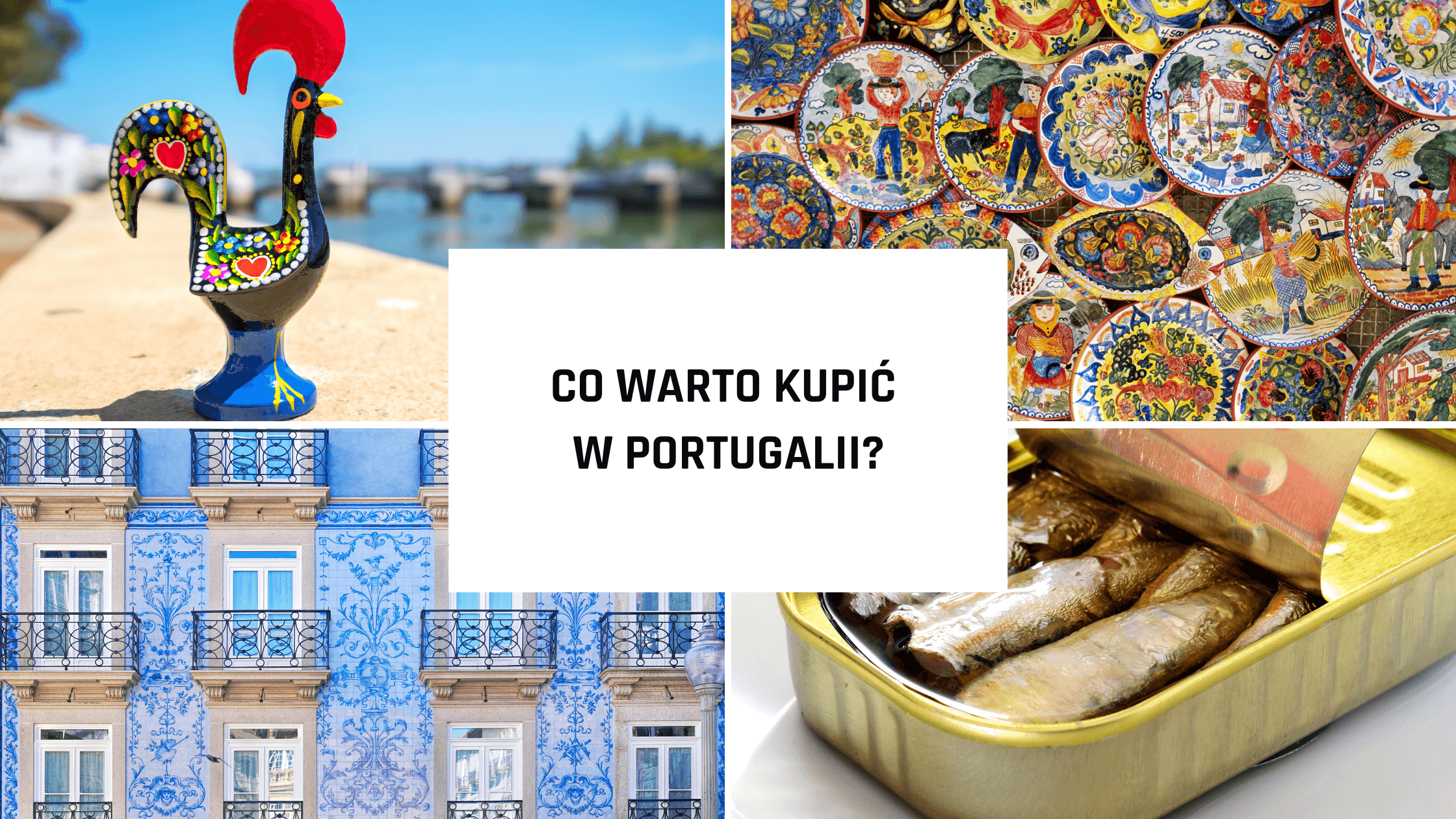 Co warto kupić w Portugalii?