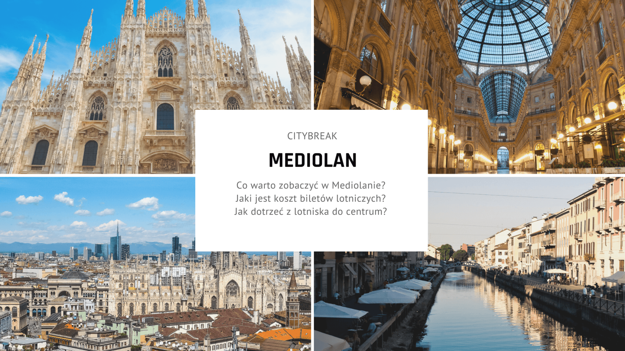 Citybreak w Mediolanie – plan zwiedzania na idealny weekend