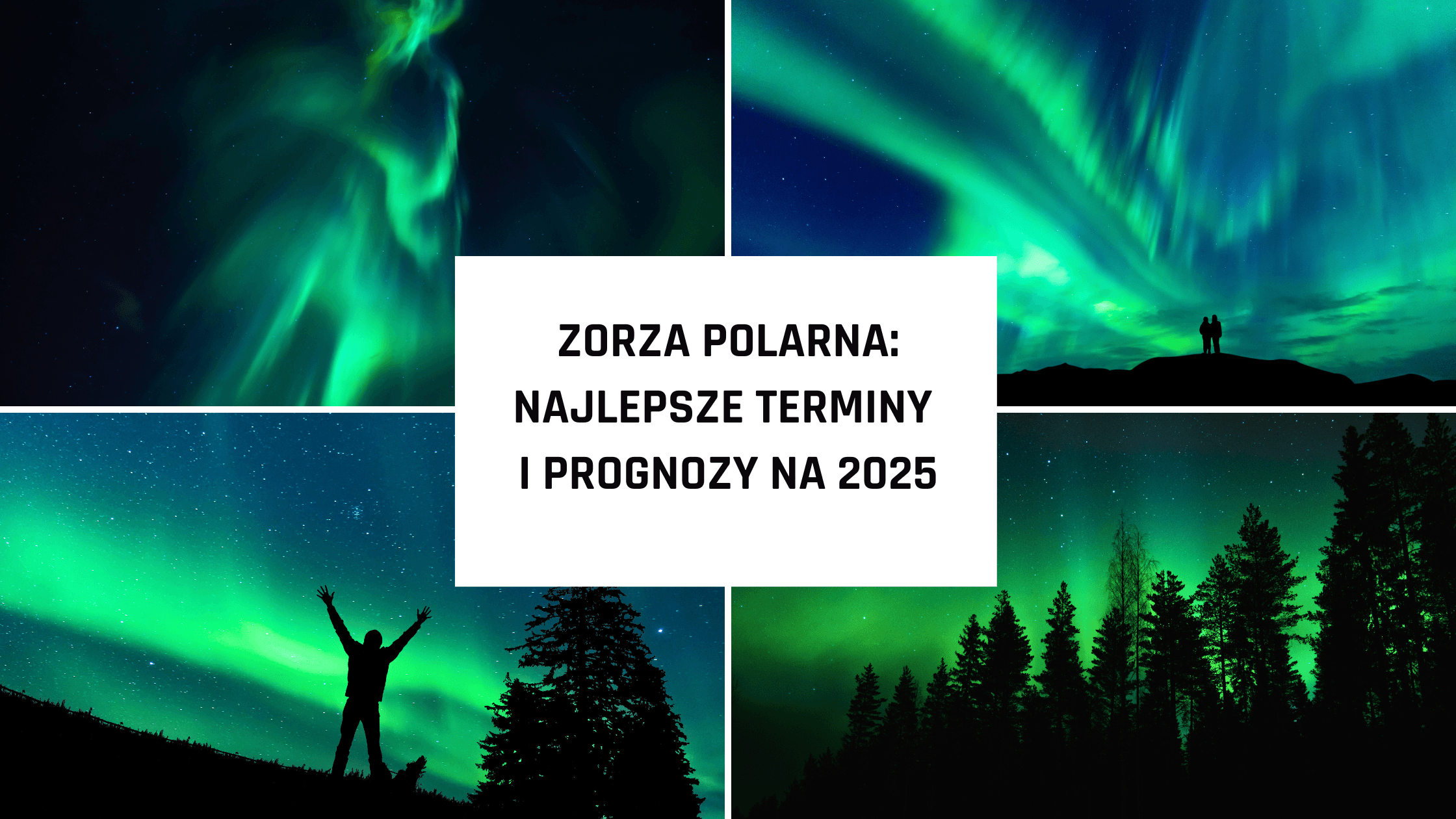 Zorza Polarna: Najlepsze terminy i prognozy
