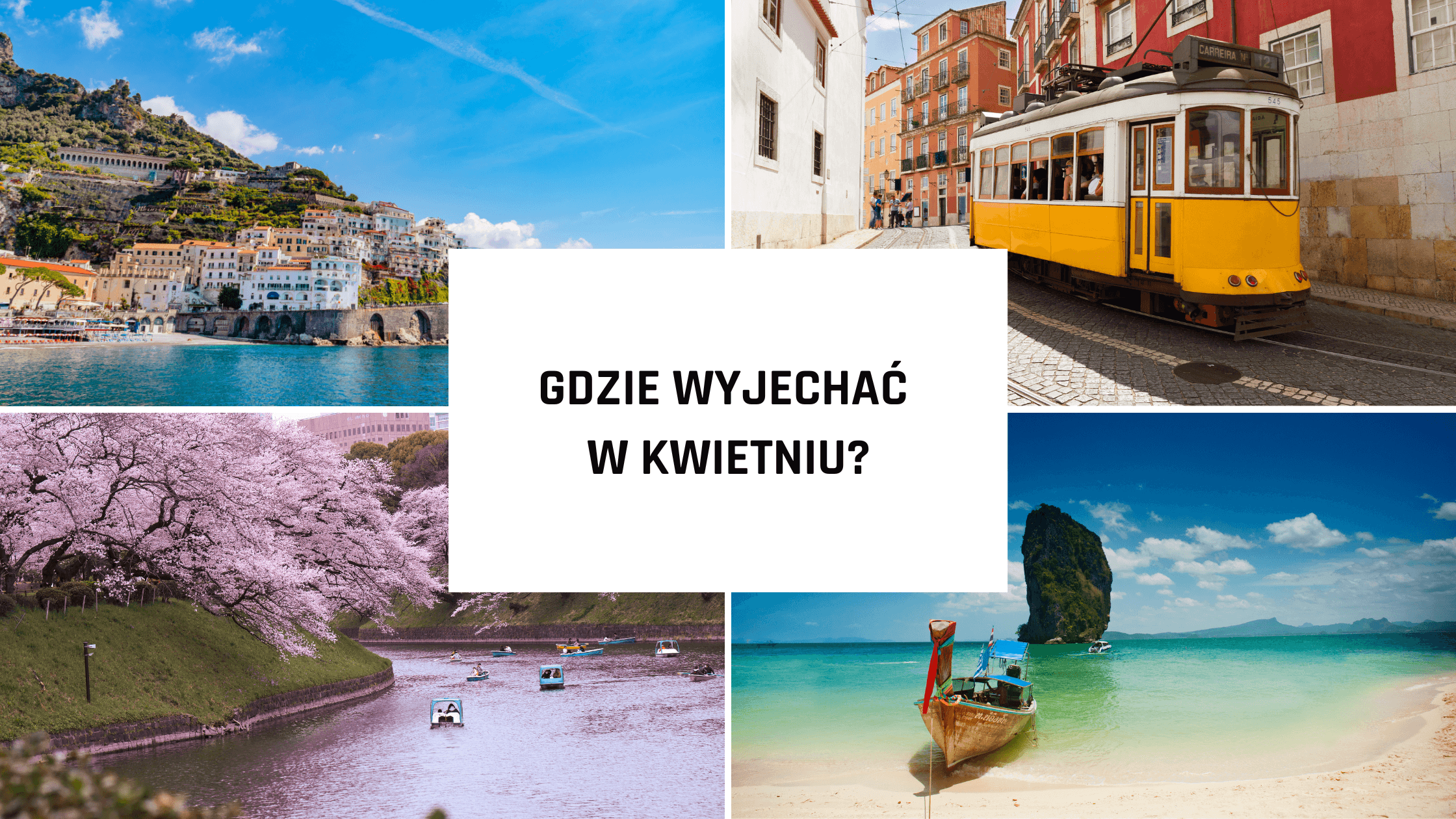 Gdzie wyjechać w kwietniu?
