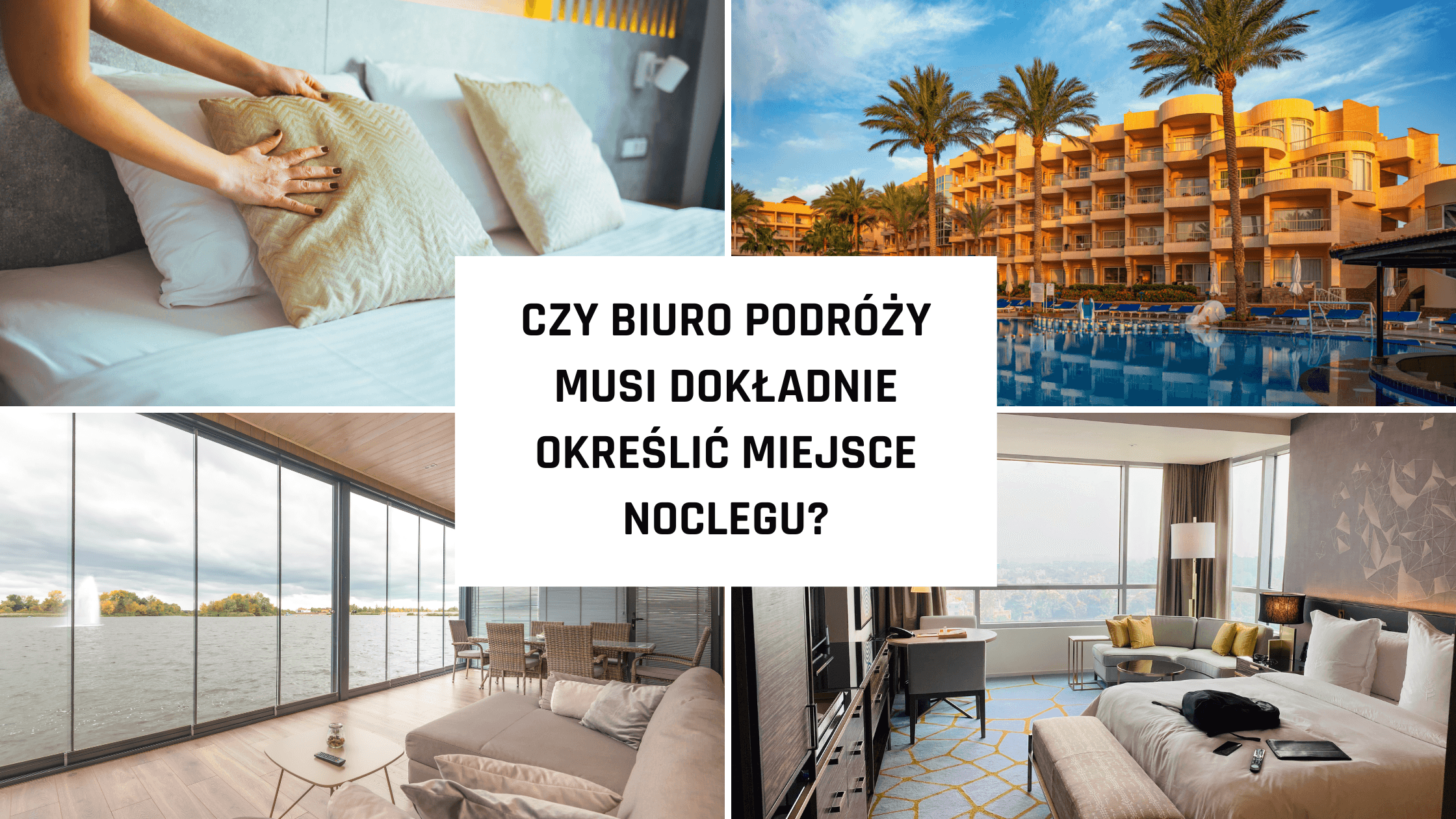 Czy biuro podróży musi dokładnie określić miejsce noclegu, jeśli jest to wycieczka objazdowa?