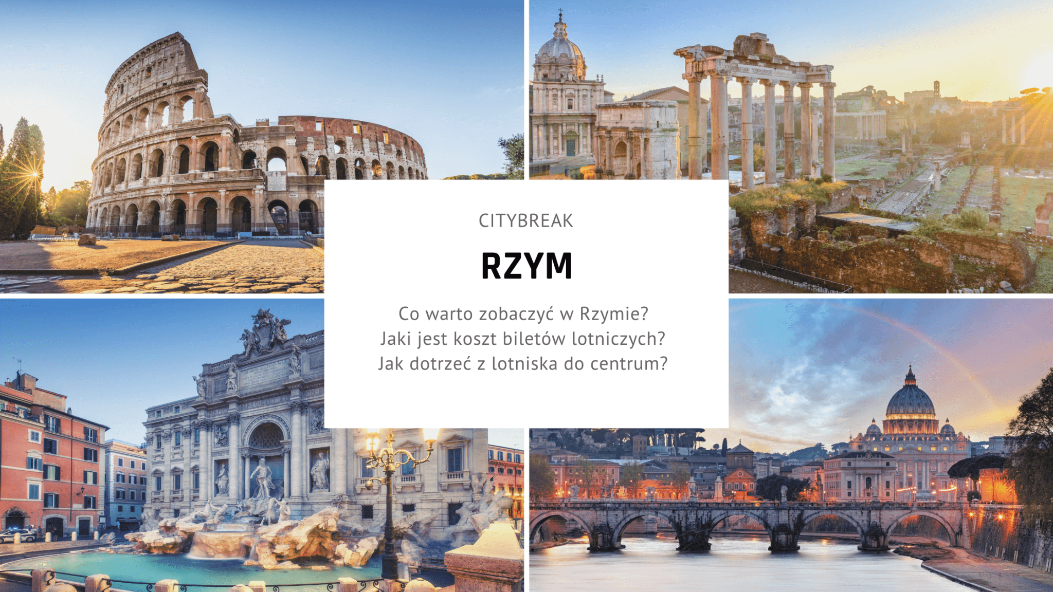 Citybreak w Rzymie – plan zwiedzania na idealny weekend