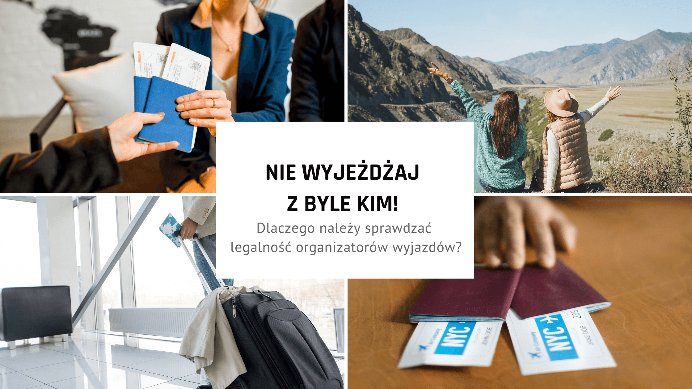 Nie wyjeżdżaj z byle kim. Dlaczego należy sprawdzać legalność organizatorów wyjazdów?