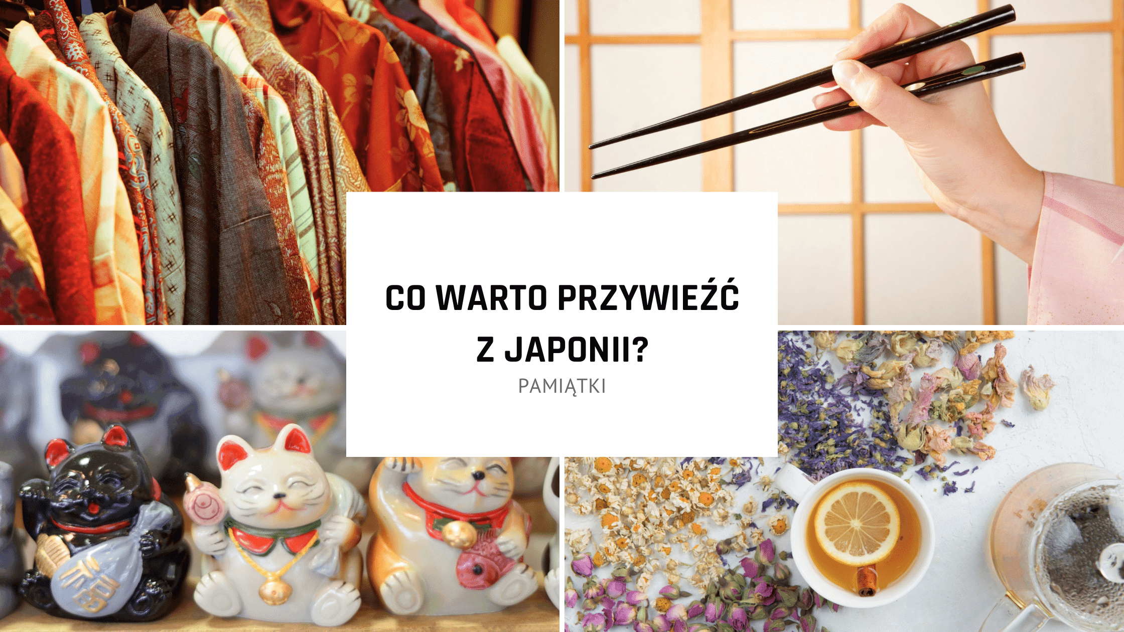 Co warto kupić i przywieźć z Japonii?
