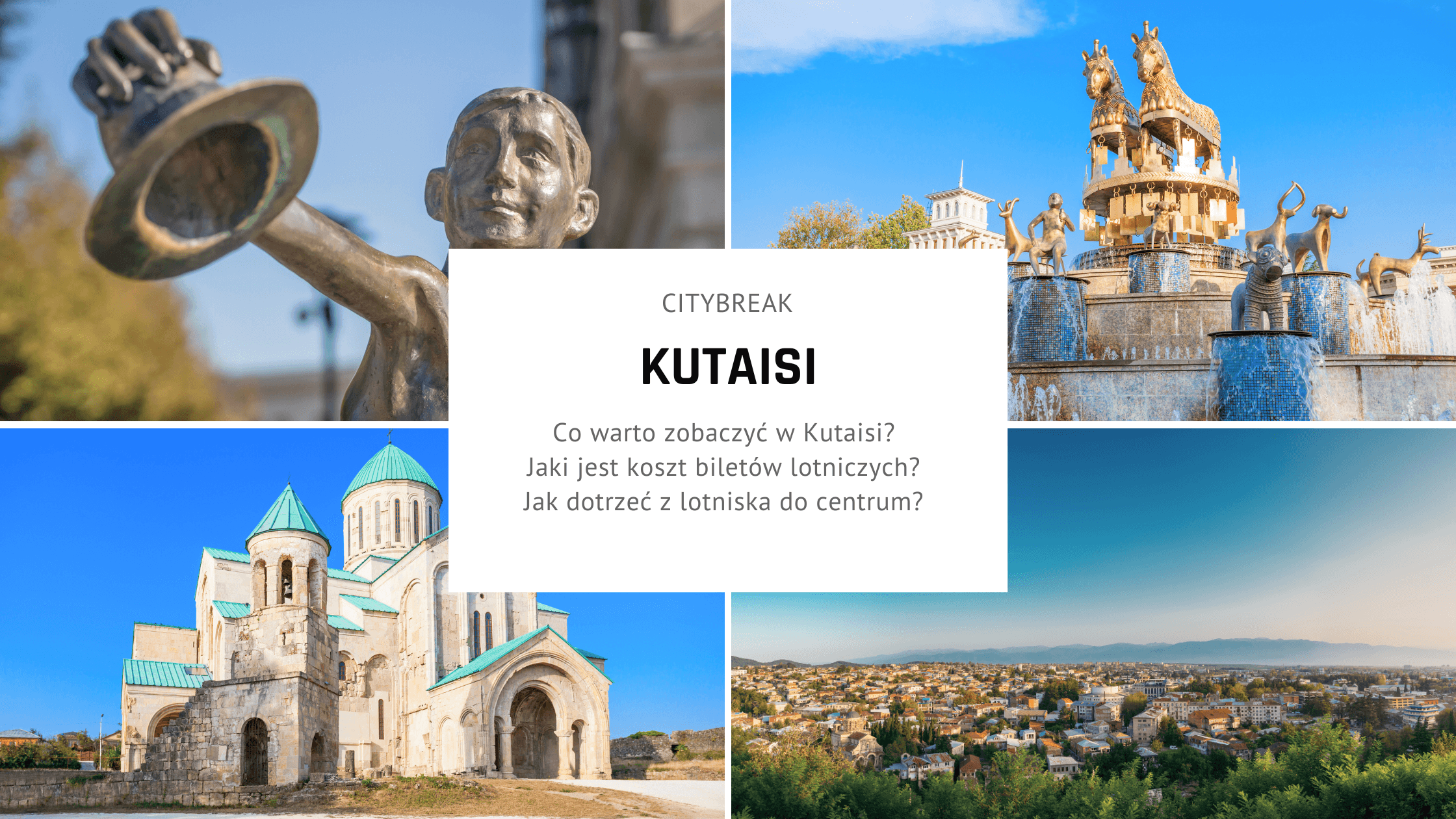 Citybreak w Kutaisi – plan zwiedzania na idealny weekend