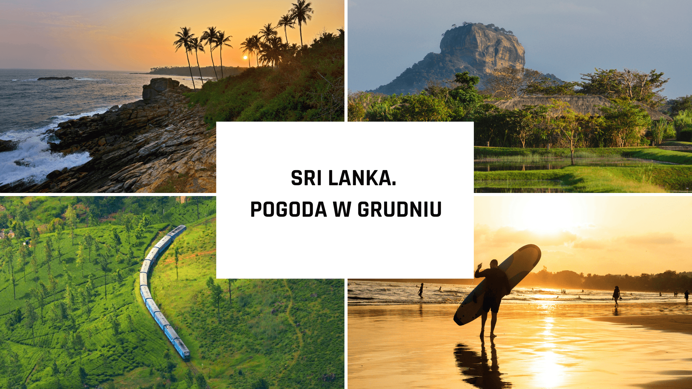 Sri Lanka – pogoda w grudniu. Czy to dobry czas na podróż?