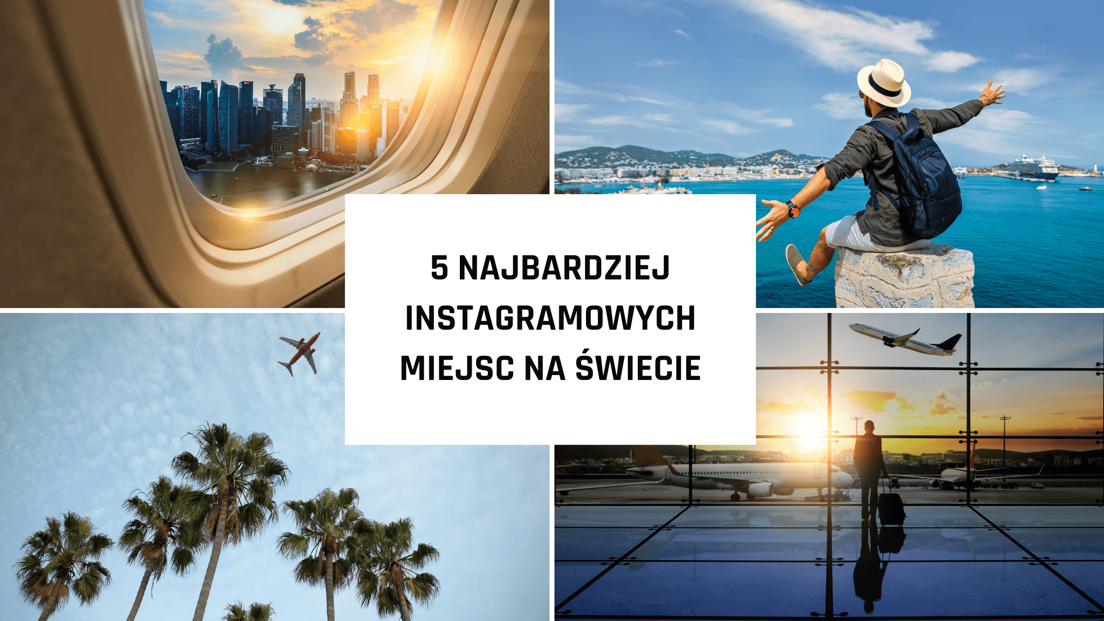 5 najbardziej instagramowych miejsc na świecie, które musisz zobaczyć