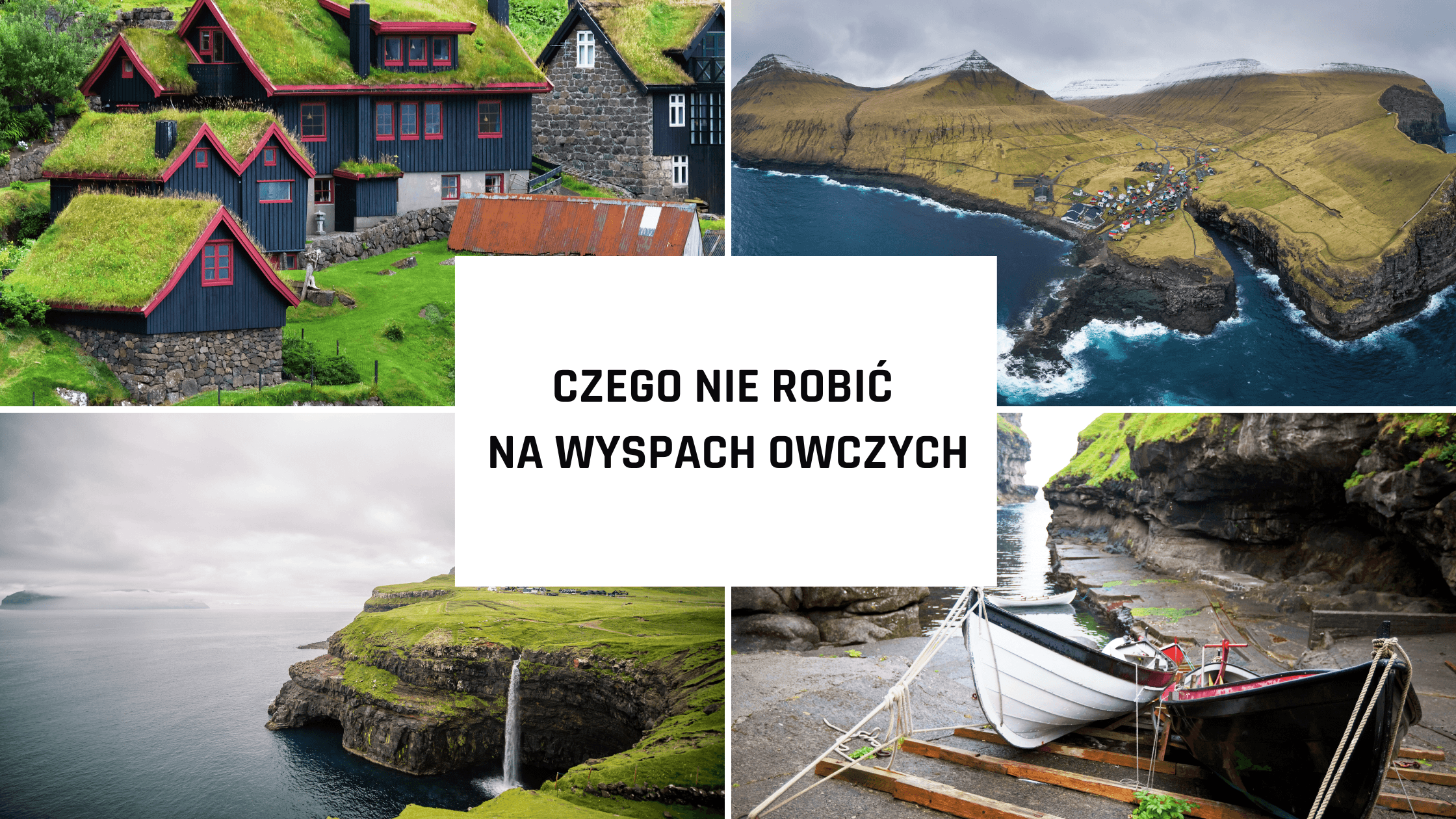 Czego nie robić na Wyspach Owczych – tych rzeczy, których lepiej unikać