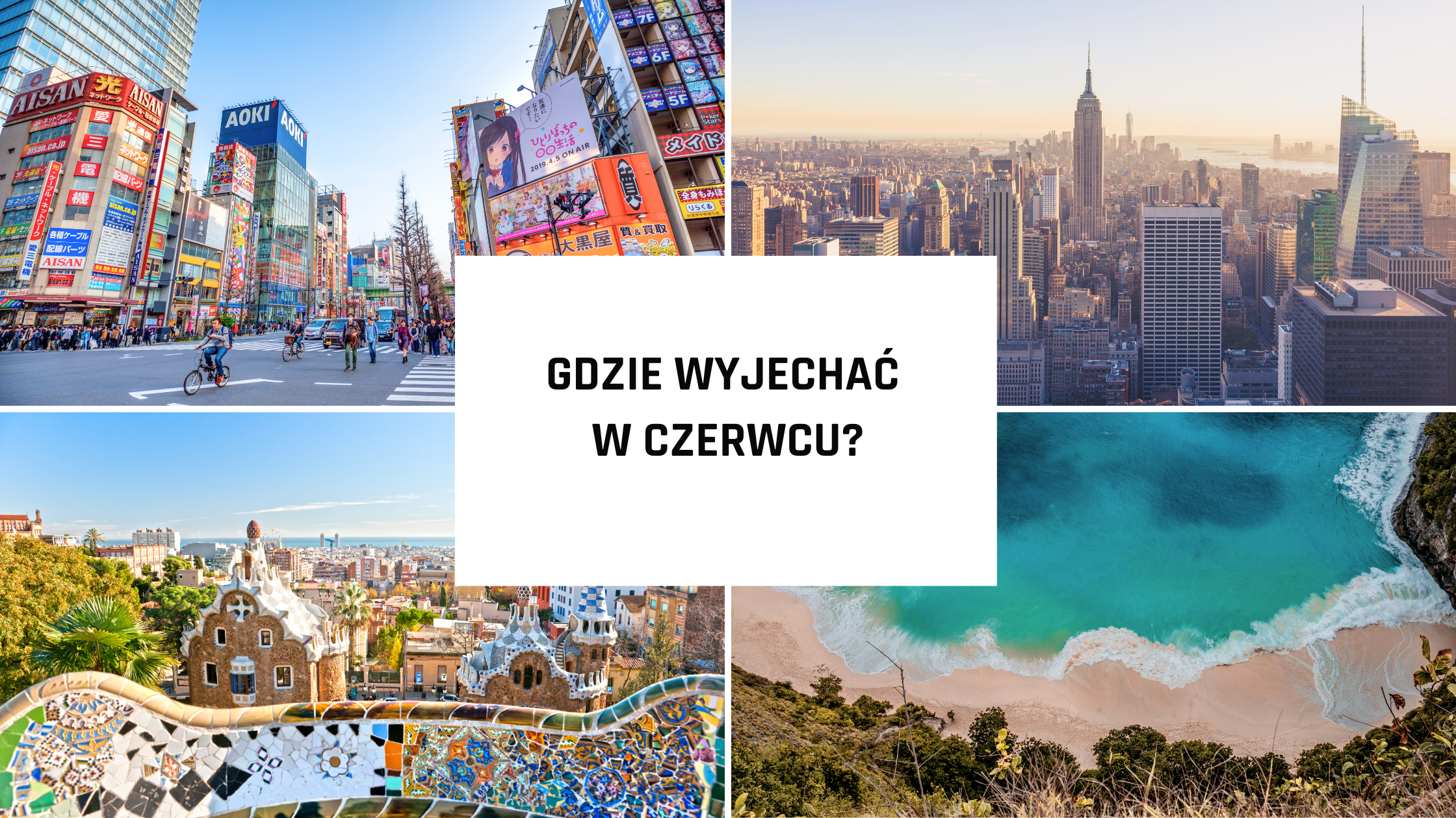 Gdzie wyjechać w czerwcu?