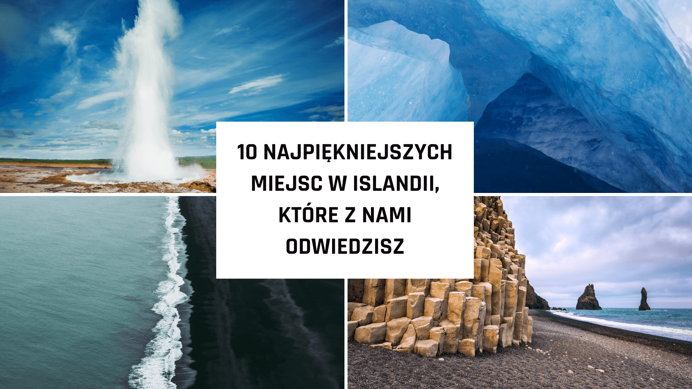 10 najpiękniejszych miejsc w Islandii, które z nami odwiedzisz