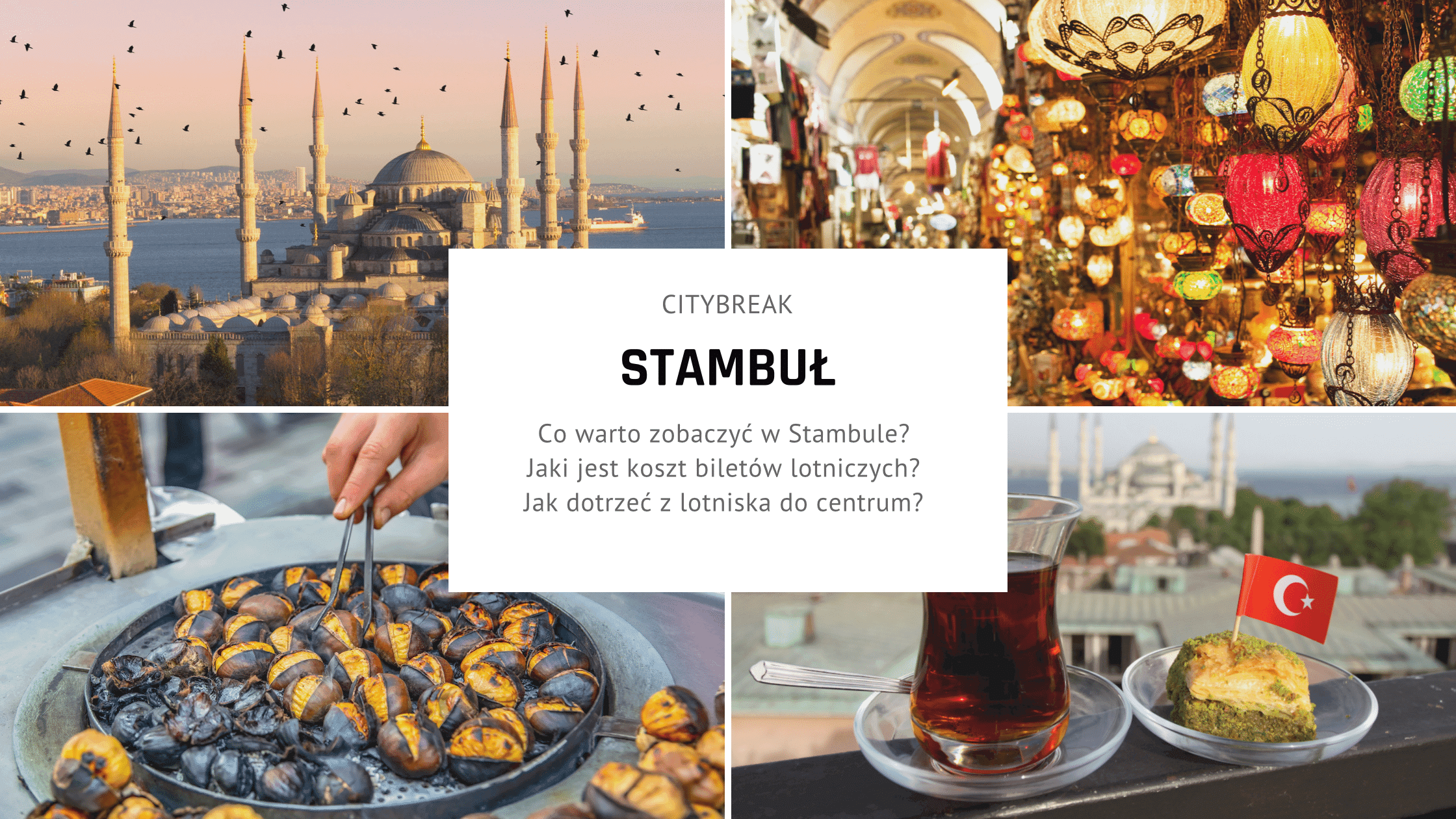 Citybreak w Stambule – plan zwiedzania na idealny weekend