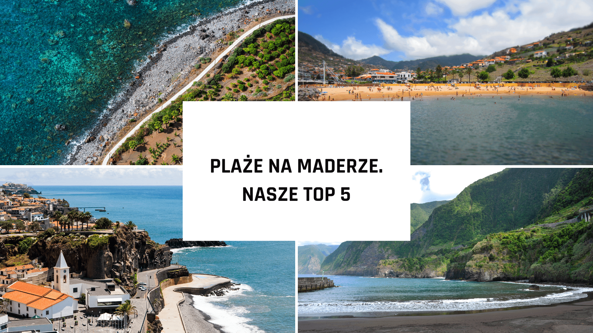 Plaże na Maderze. Nasze top 5
