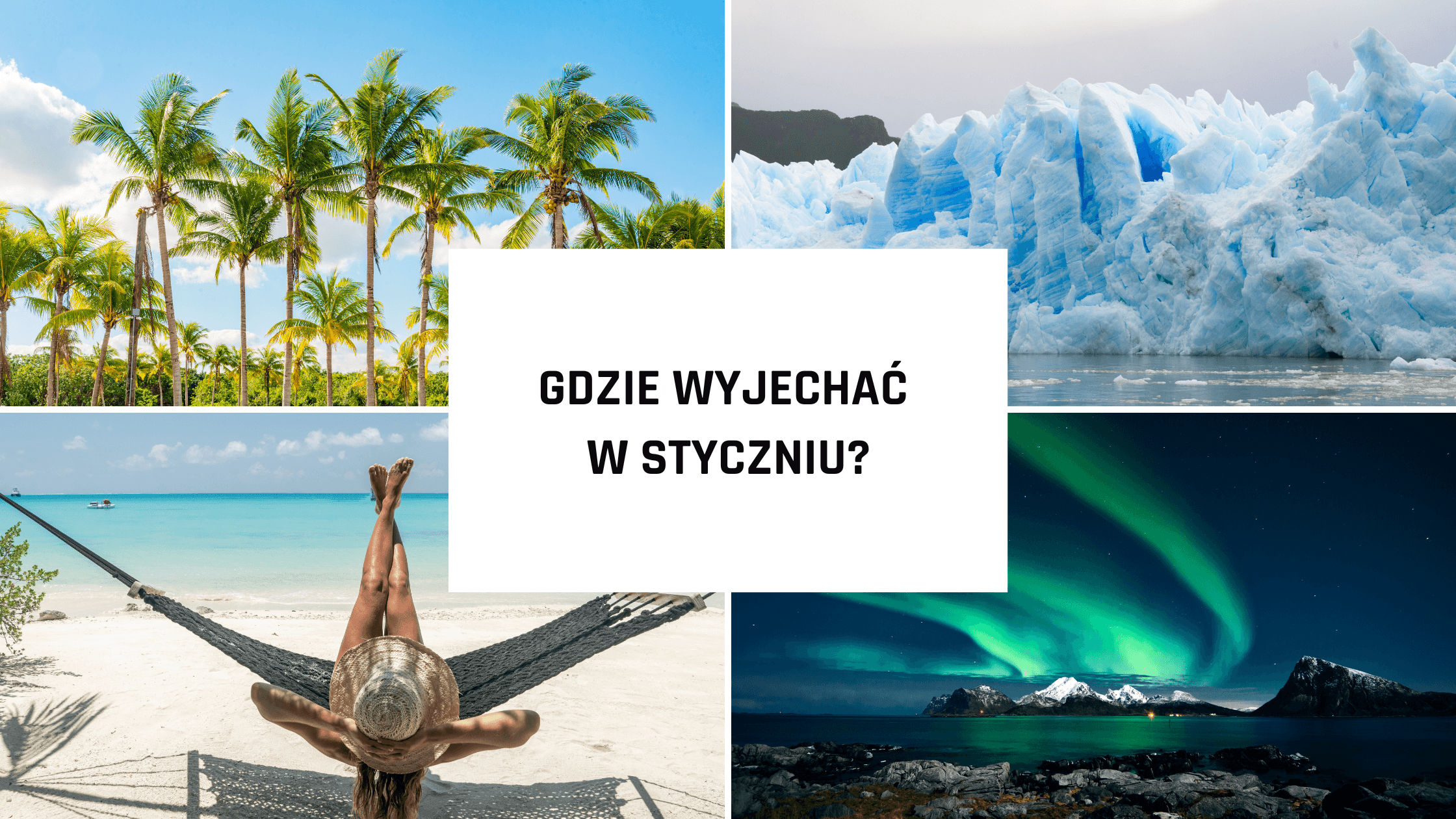 Gdzie wyjechać w styczniu?