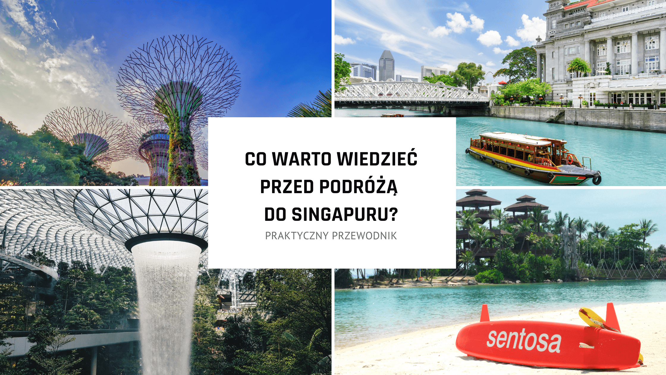 Co warto wiedzieć przed podróżą do Singapuru? Praktyczne Porady