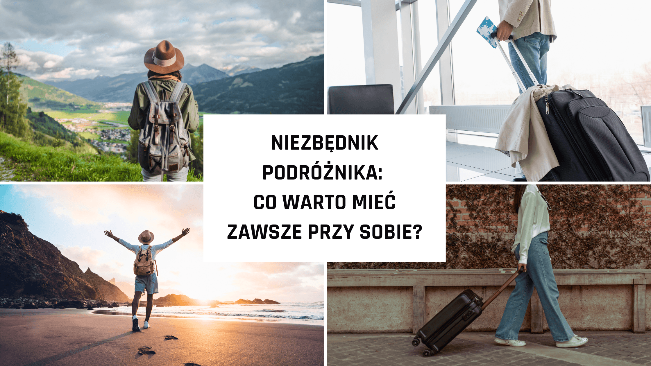 Stres przed podróżą? Sprawdź, co warto mieć zawsze przy sobie!