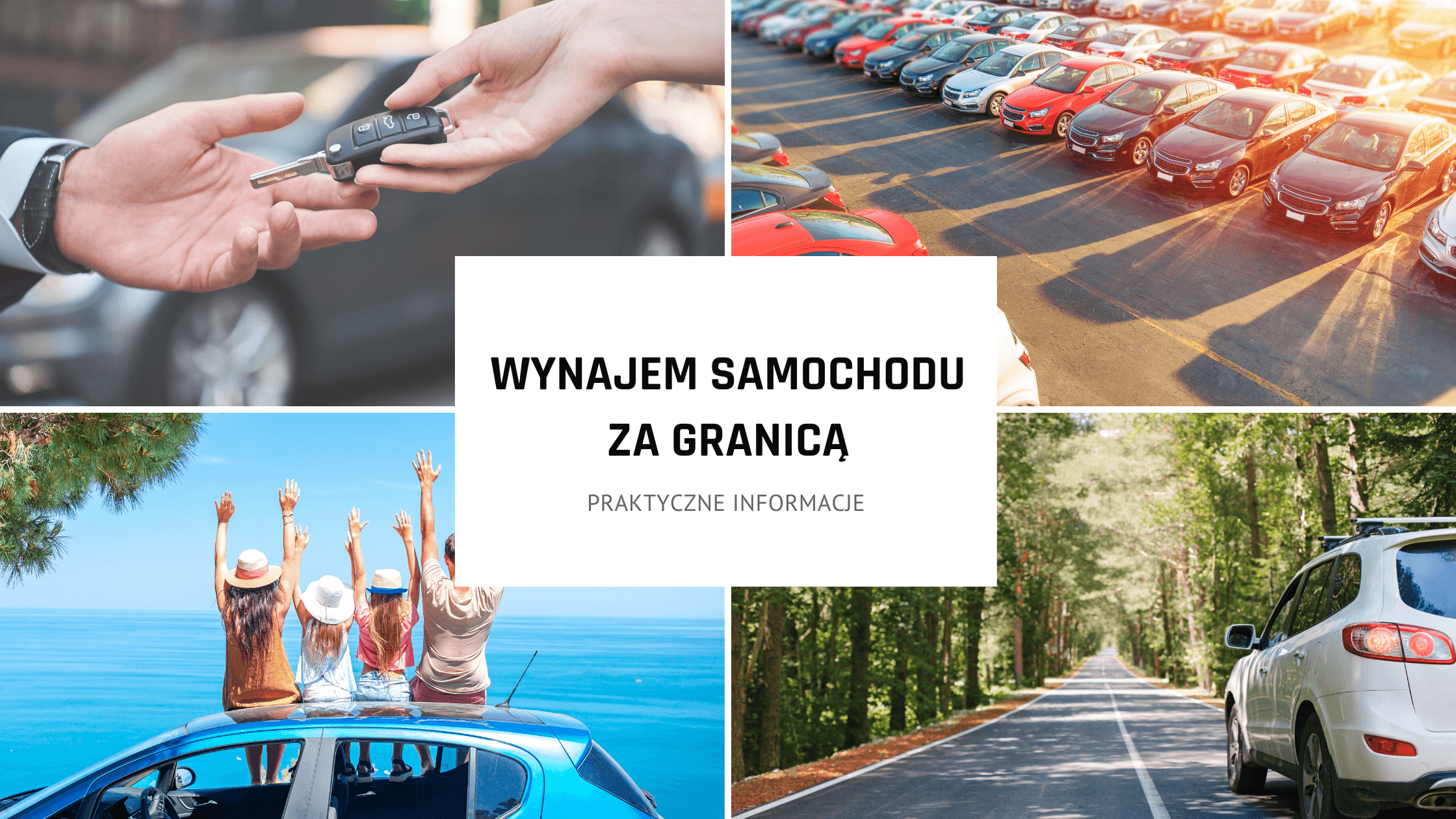 Wypożyczalnie samochodów za granicą – jak wynająć auto bez stresu?