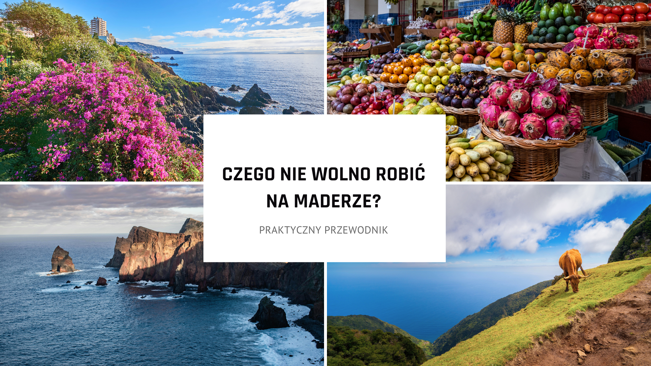 Czego nie wolno robić na Maderze?