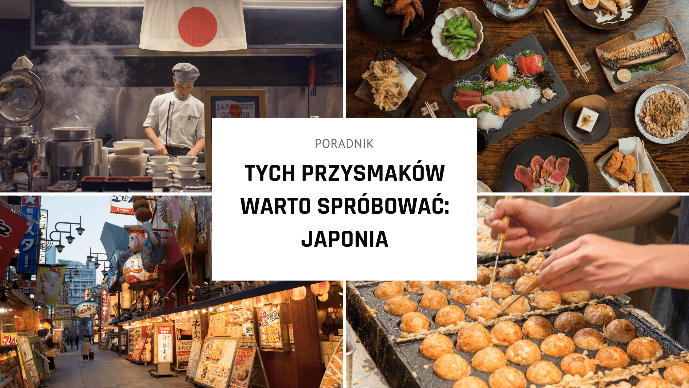 Tych przysmaków warto spróbować: JAPONIA