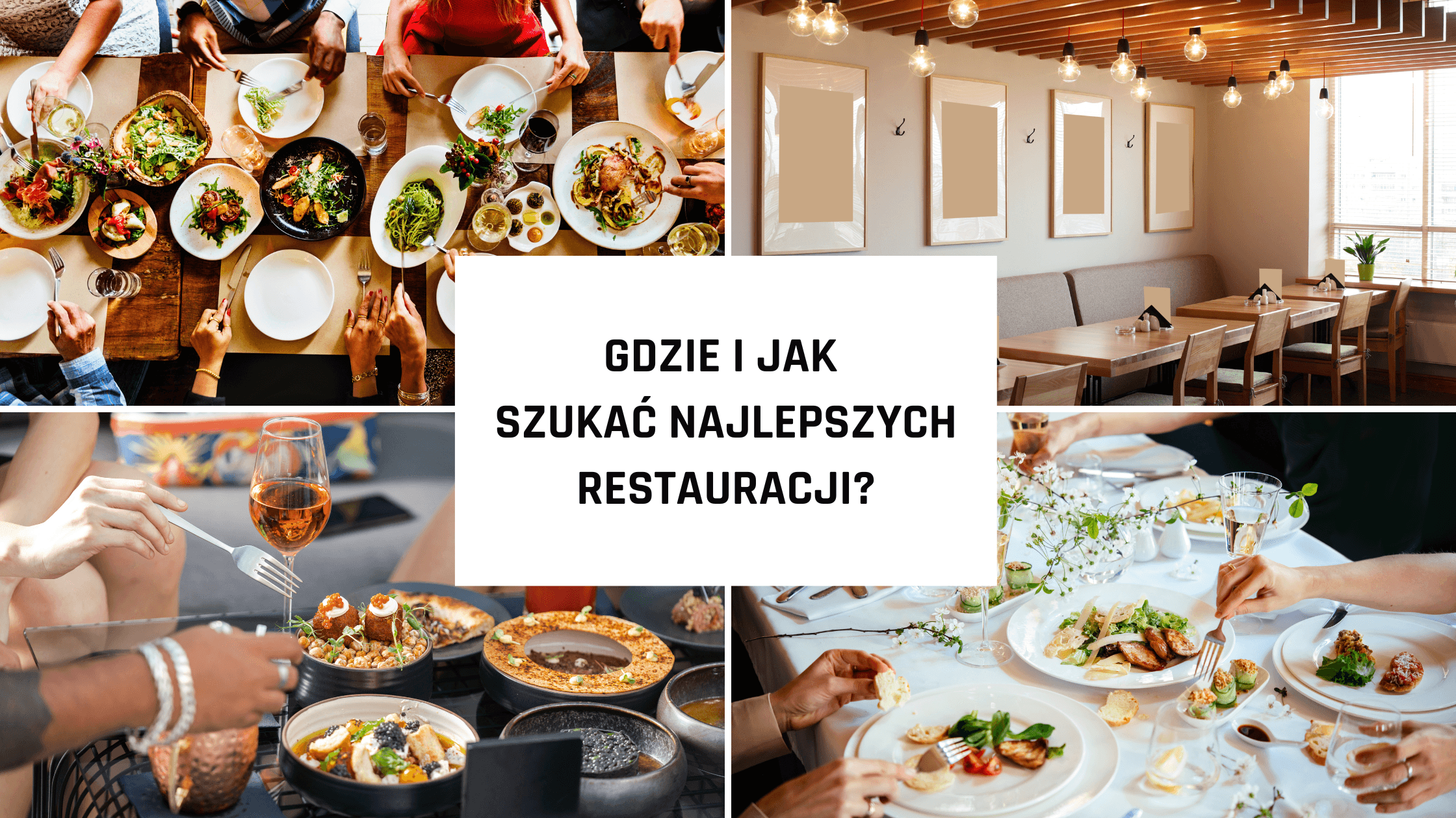 Gdzie i jak szukać najlepszych restauracji?