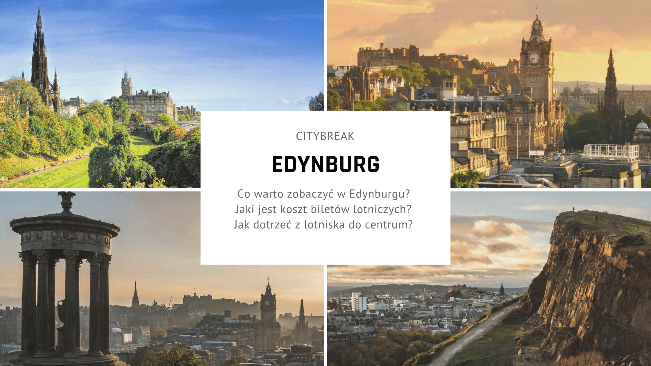 Citybreak w Edynburgu – plan zwiedzania na idealny weekend
