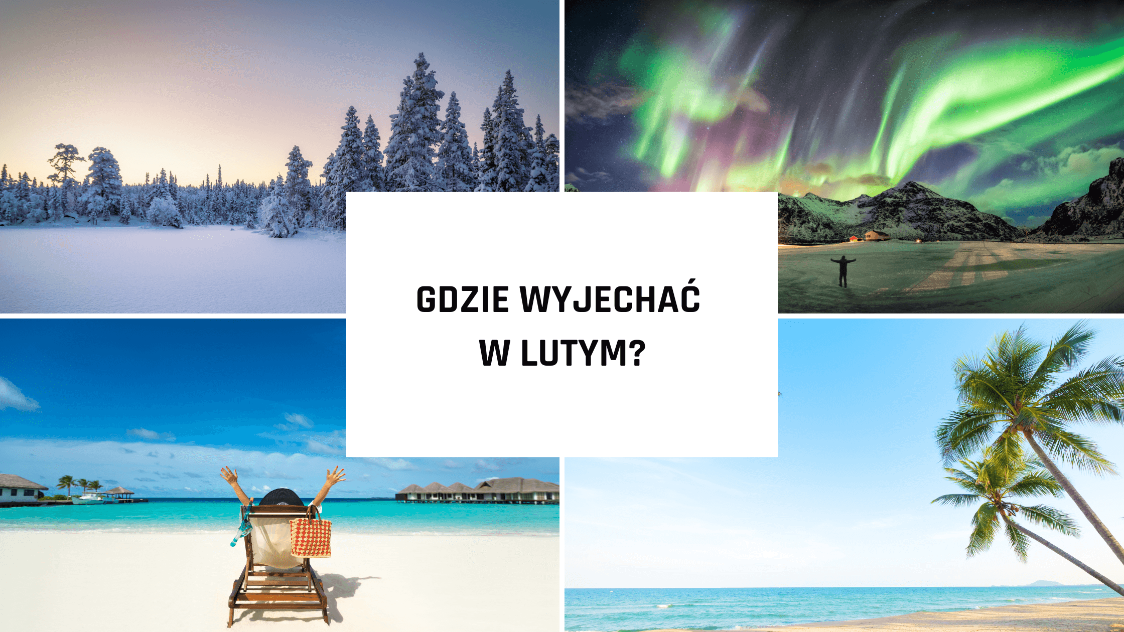 Gdzie wyjechać w lutym?