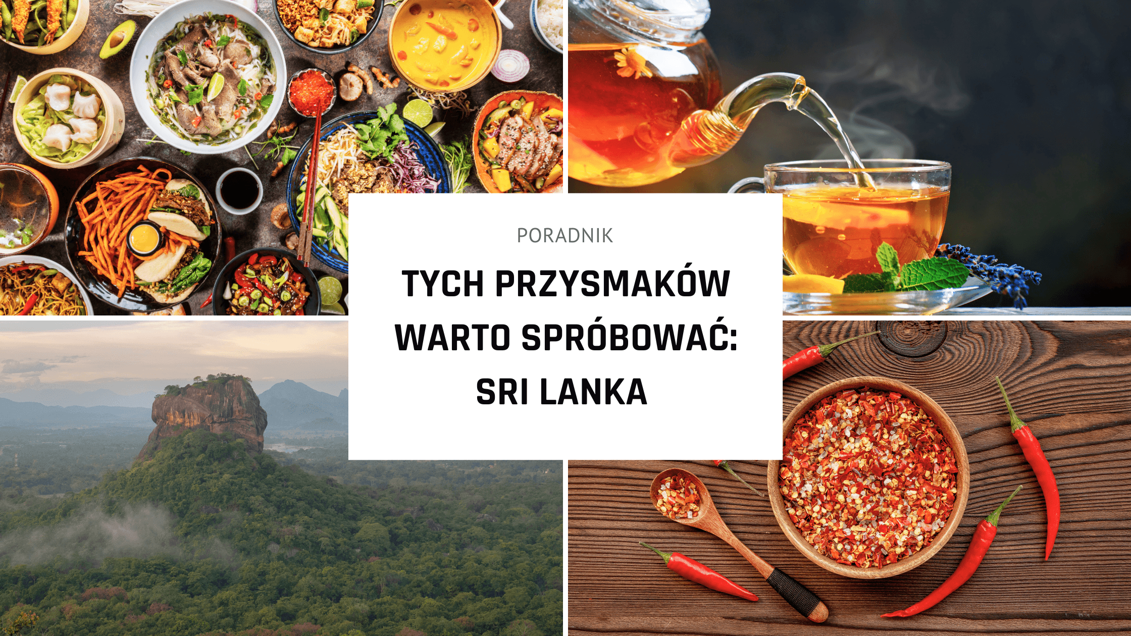 Sri Lanka jedzenie: tych przysmaków warto spróbować