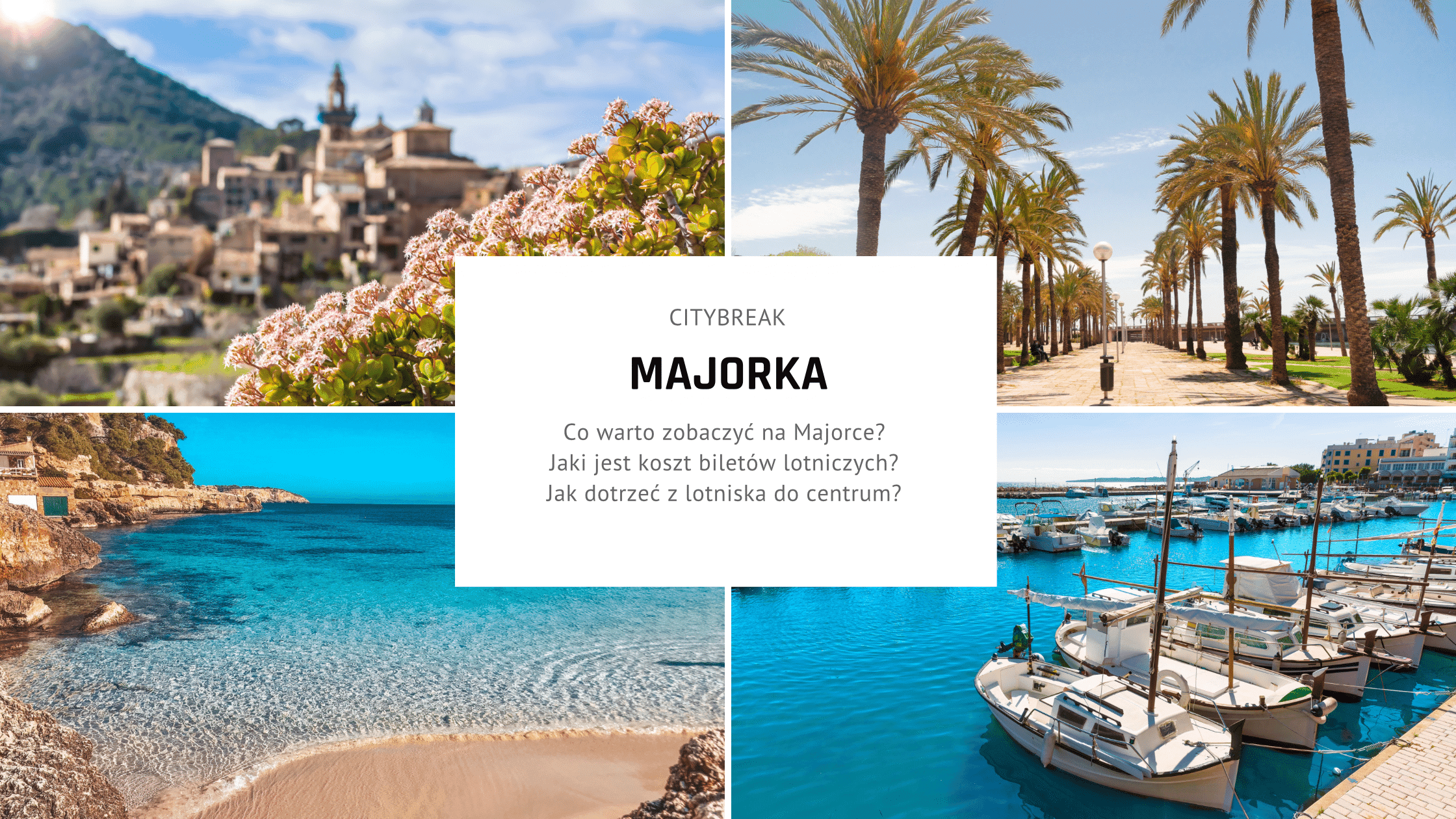 Citybreak na Majorce – plan zwiedzania na idealny weekend