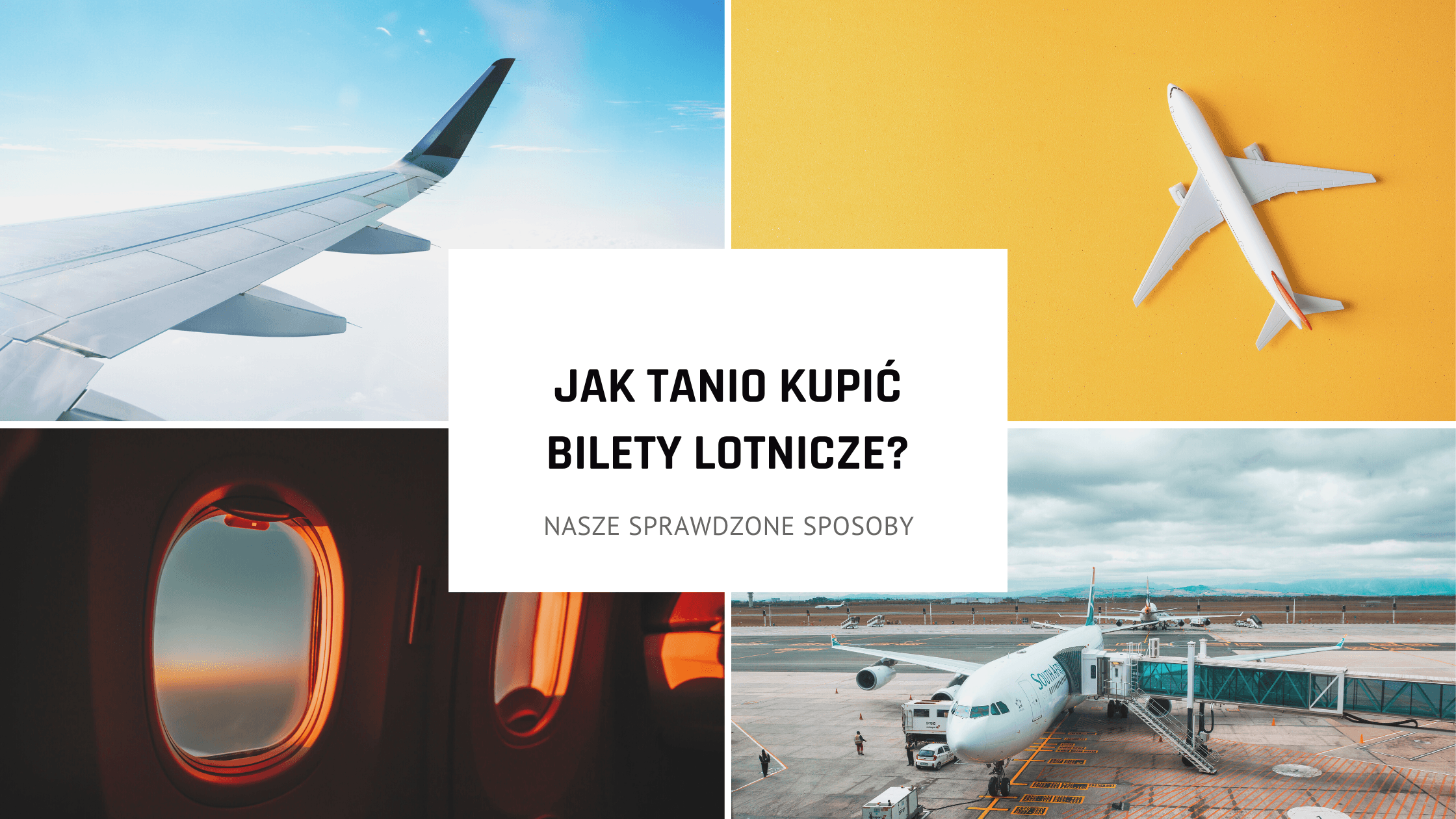Pierwszy lot? Jak tanio kupić bilety lotnicze i zaoszczędzić?