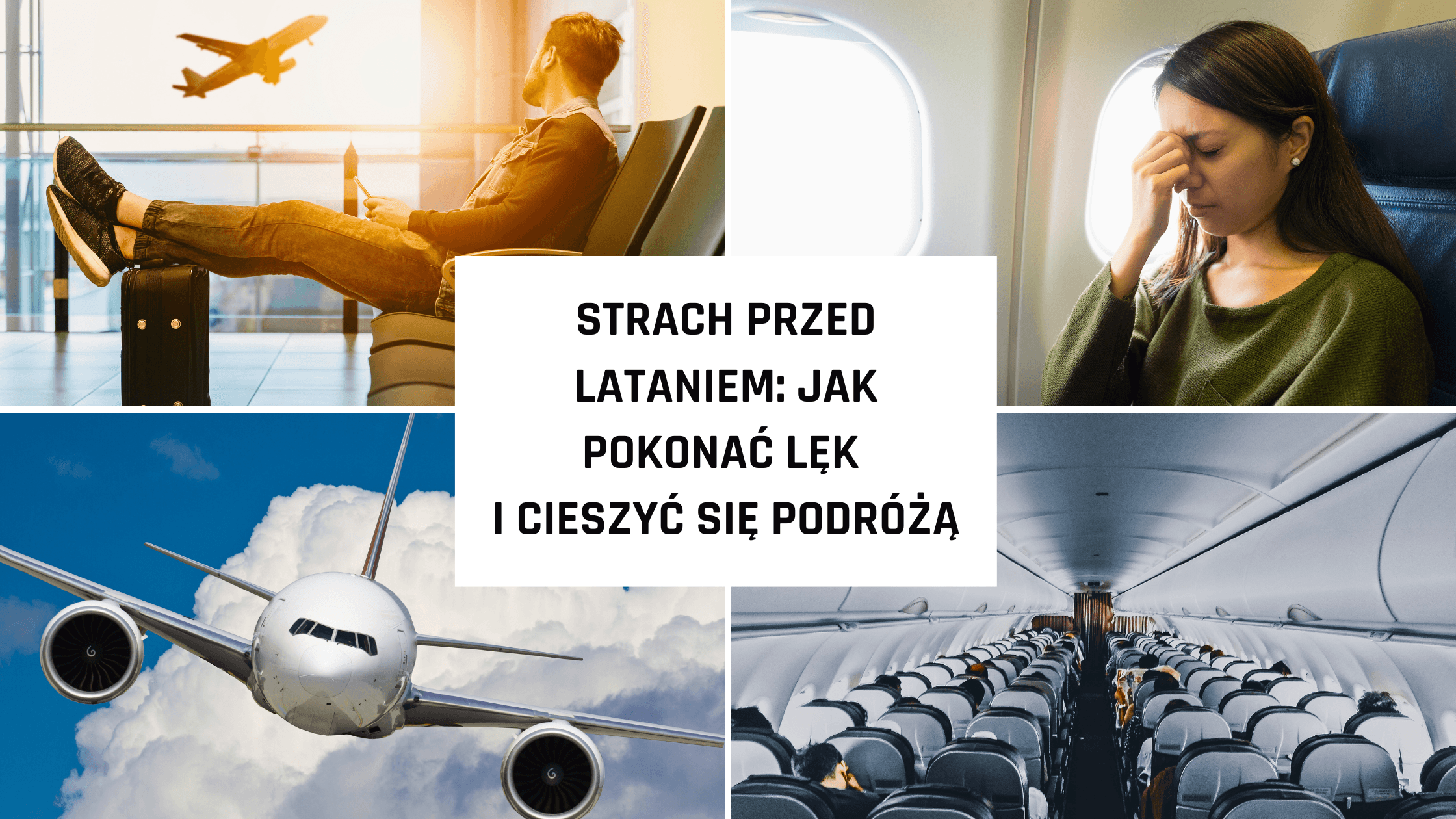 Strach przed lataniem: Jak pokonać lęk i cieszyć się podróżą