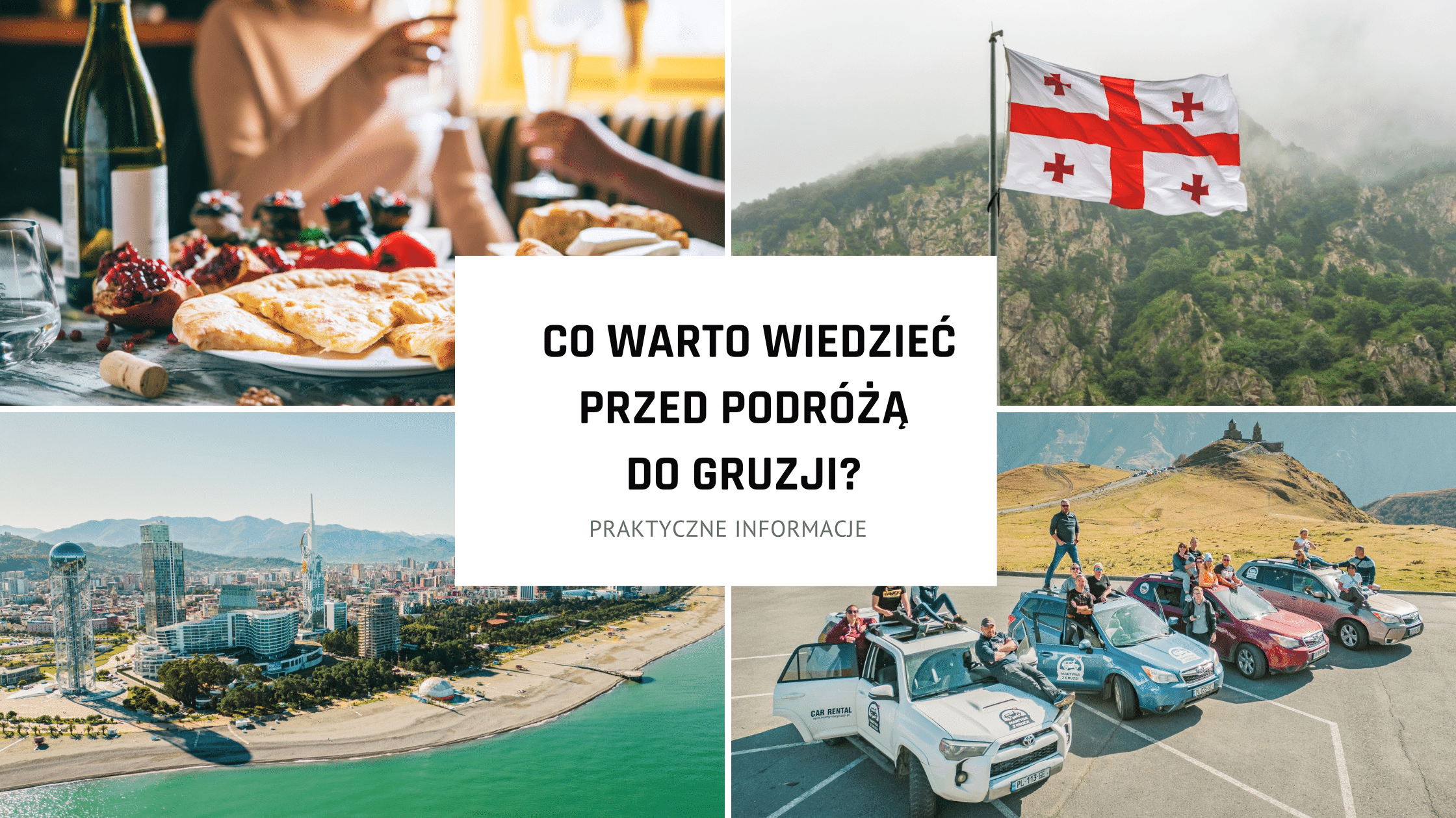 Co warto wiedzieć przed podróżą do Gruzji? Praktyczne informacje