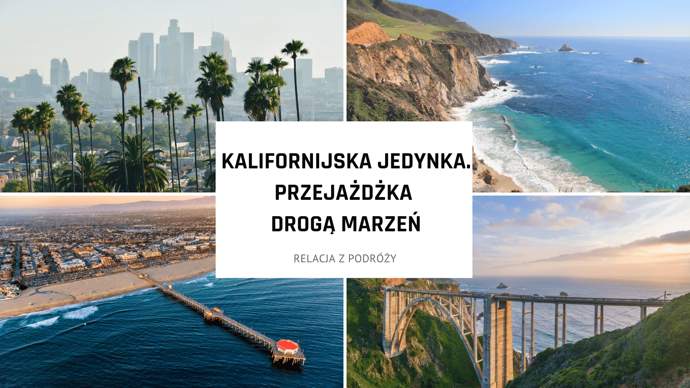 Kalifornijska Jedynka. Przejażdżka Drogą Marzeń