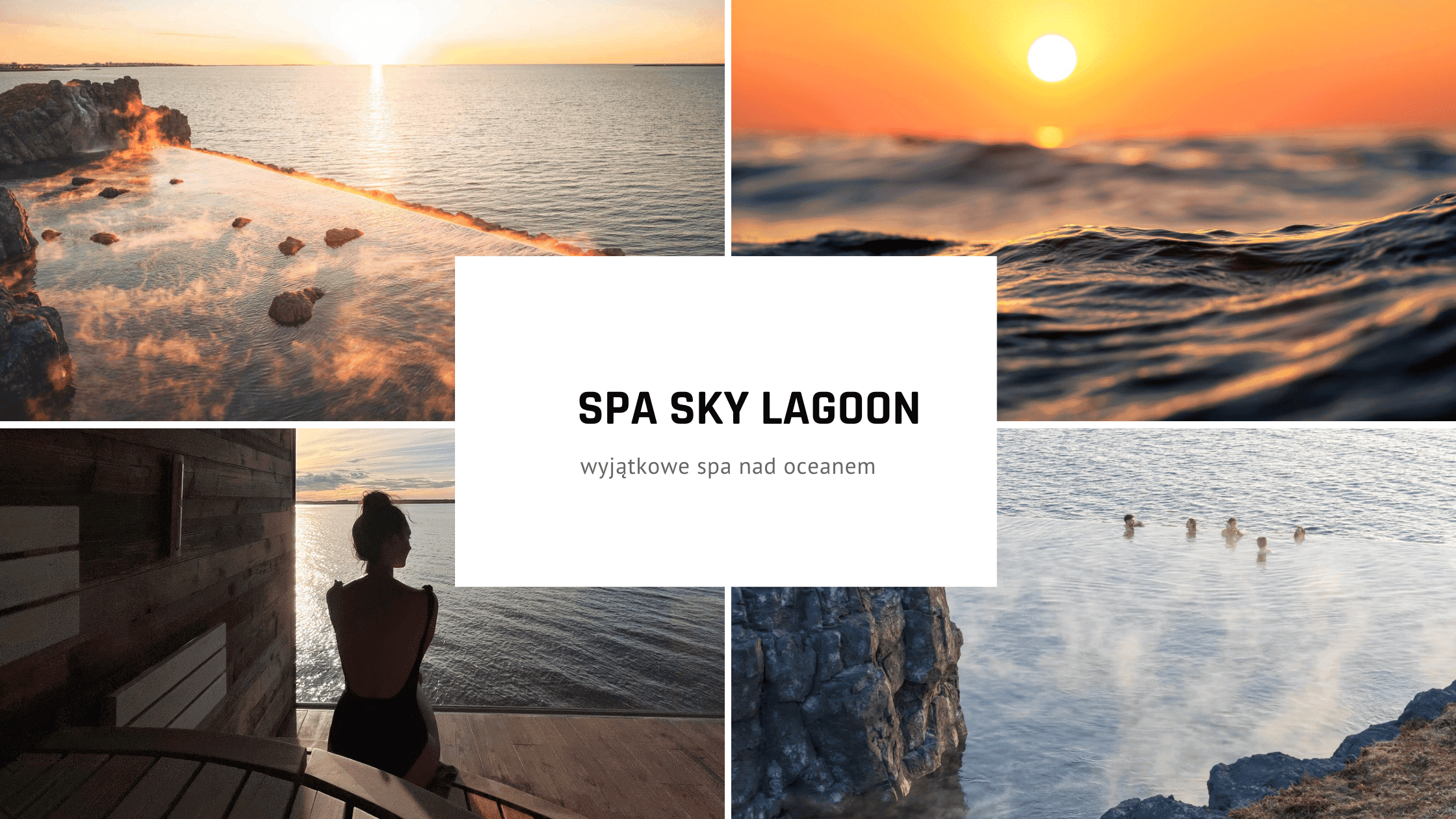 Sky Lagoon Islandia – luksusowe SPA z widokiem na ocean