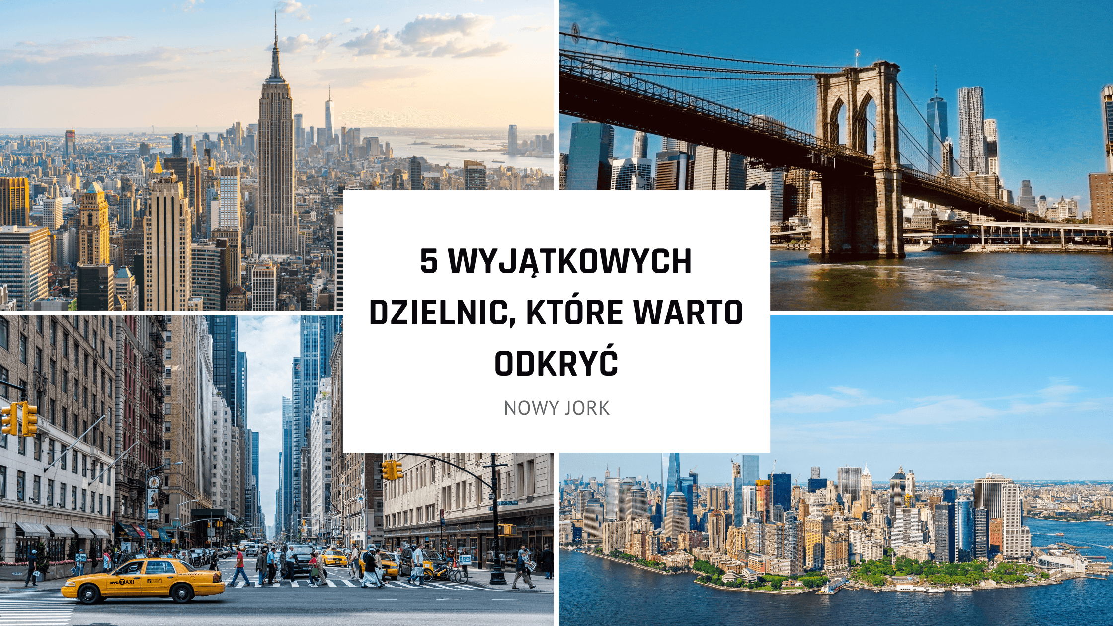 Kultura Nowego Jorku - 5 wyjątkowych dzielnic, które warto odkryć