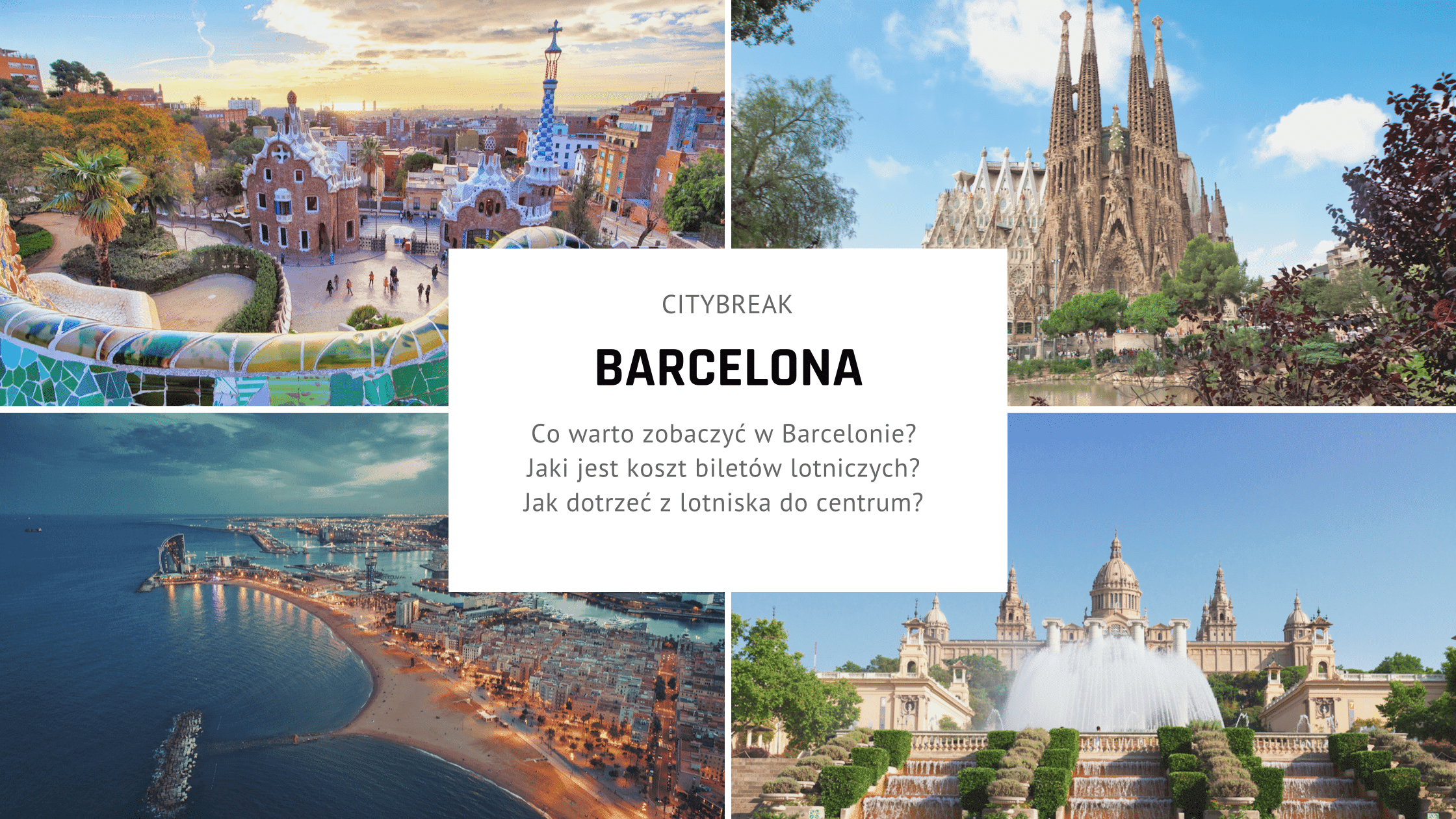 Citybreak w Barcelonie – plan zwiedzania na idealny weekend