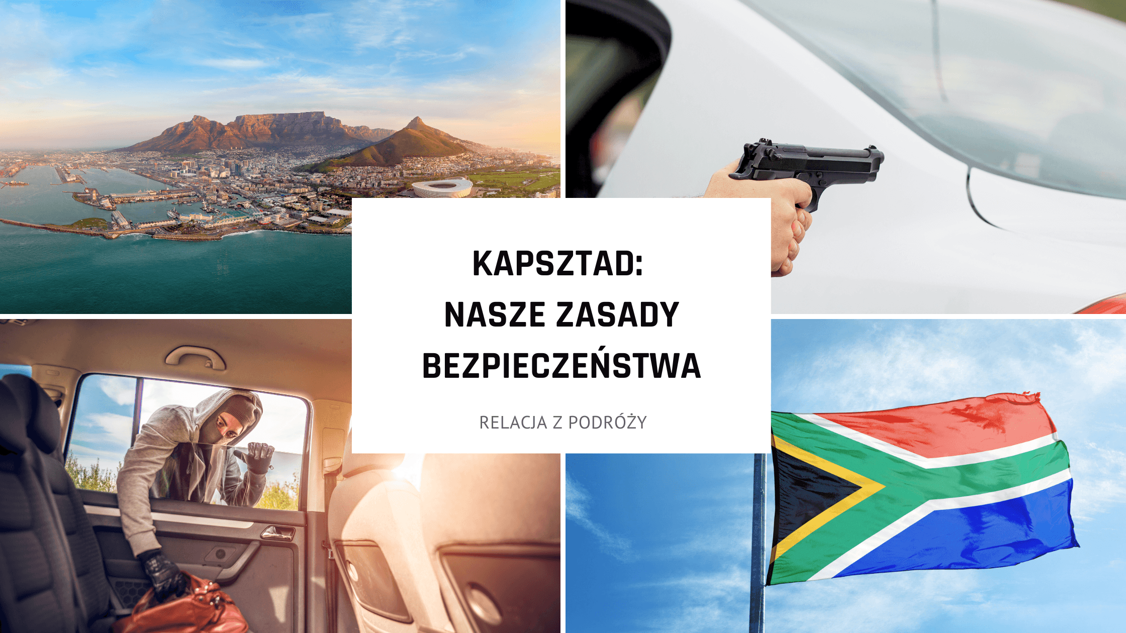 Kapsztad – nasze zasady bezpieczeństwa w RPA