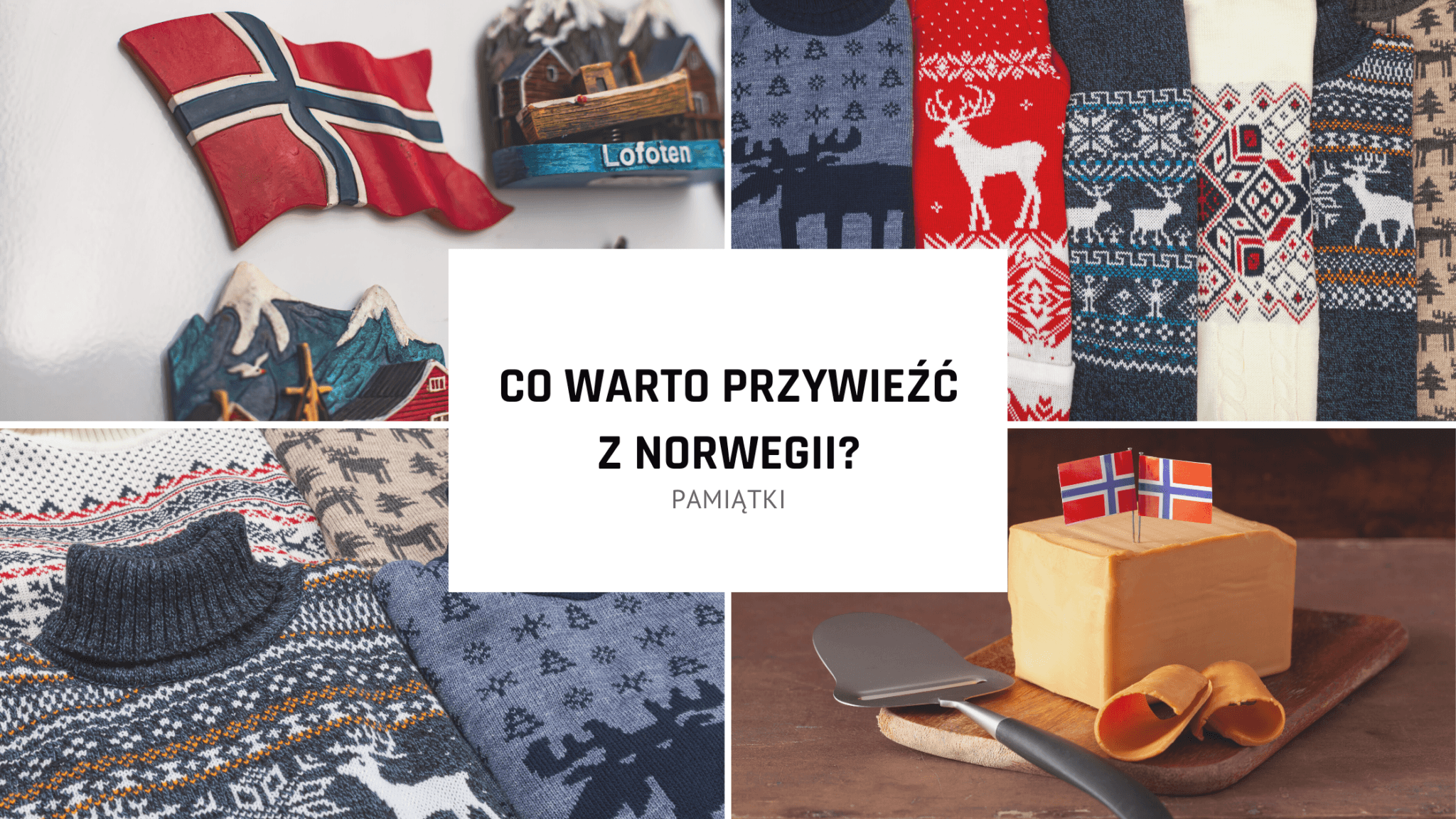 Co warto kupić i przywieźć z Norwegii?