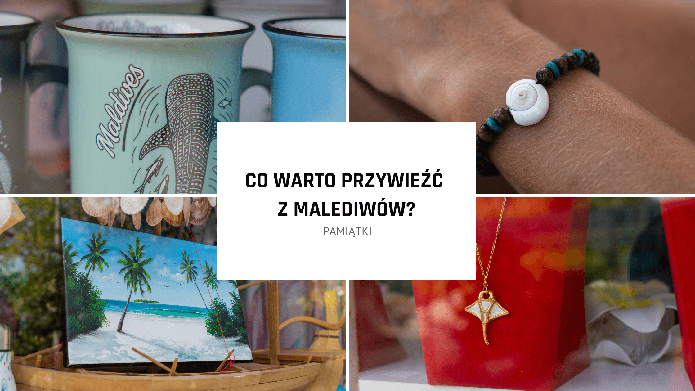 Co warto kupić i przywieźć z Malediwów?