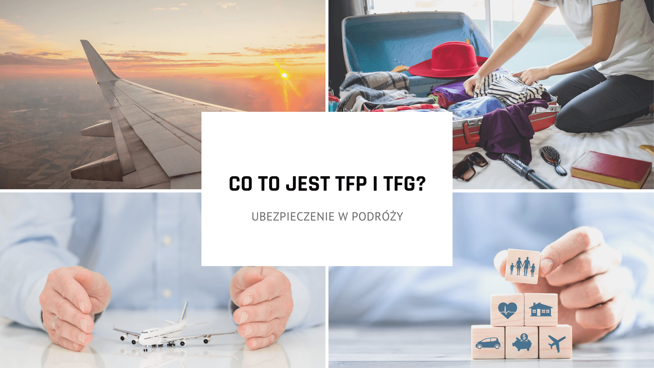 Co to jest TFP i TFG? Ubezpieczenie w podróży za granicą