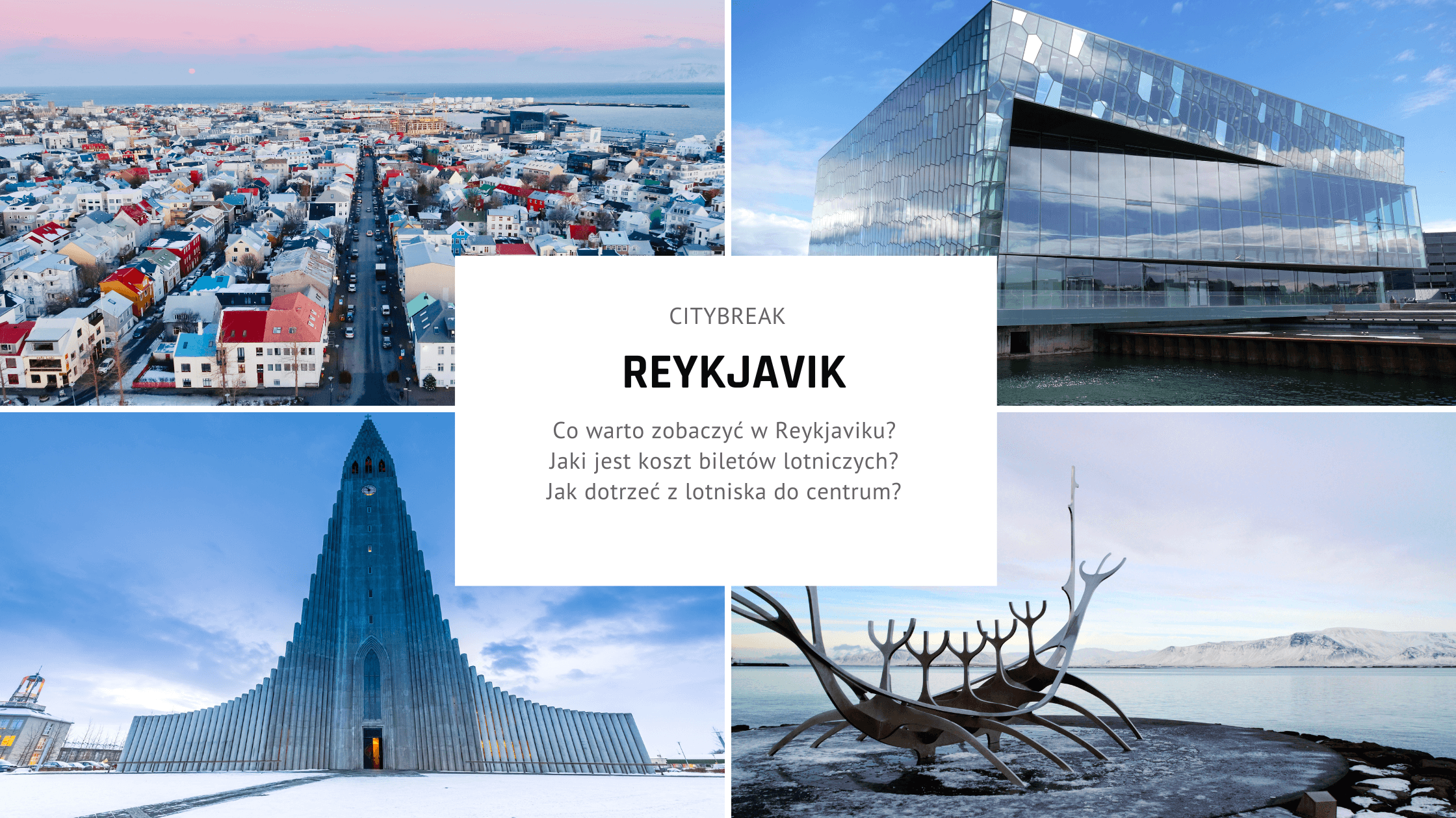 Citybreak w Reykjaviku - plan zwiedzania na idealny weekend