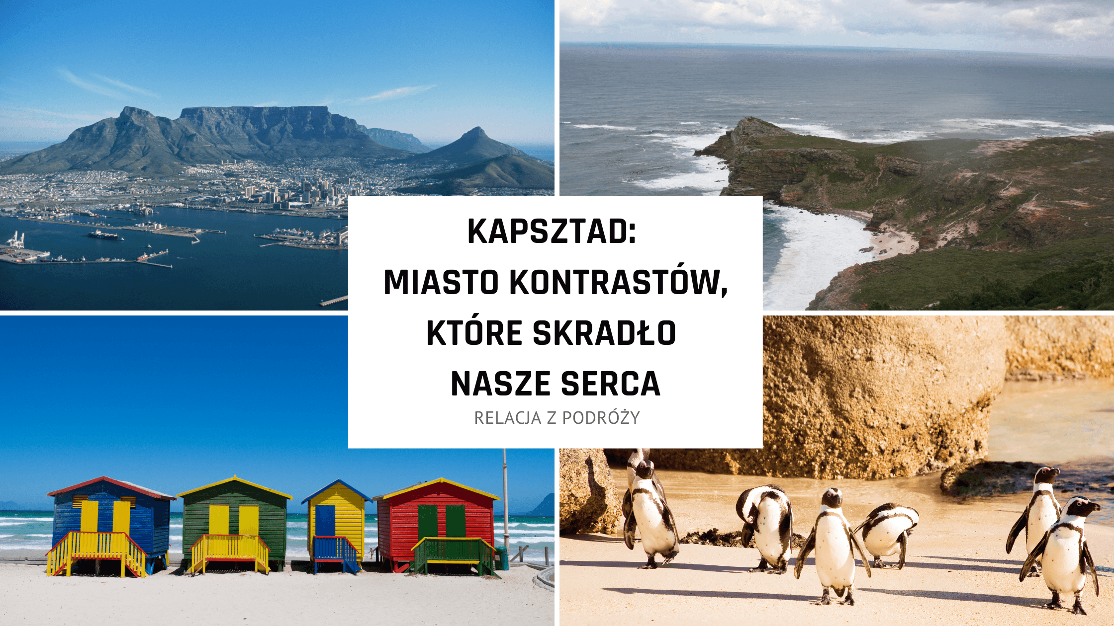 Kapsztad – miasto RPA kontrastów, które skradło nasze serca