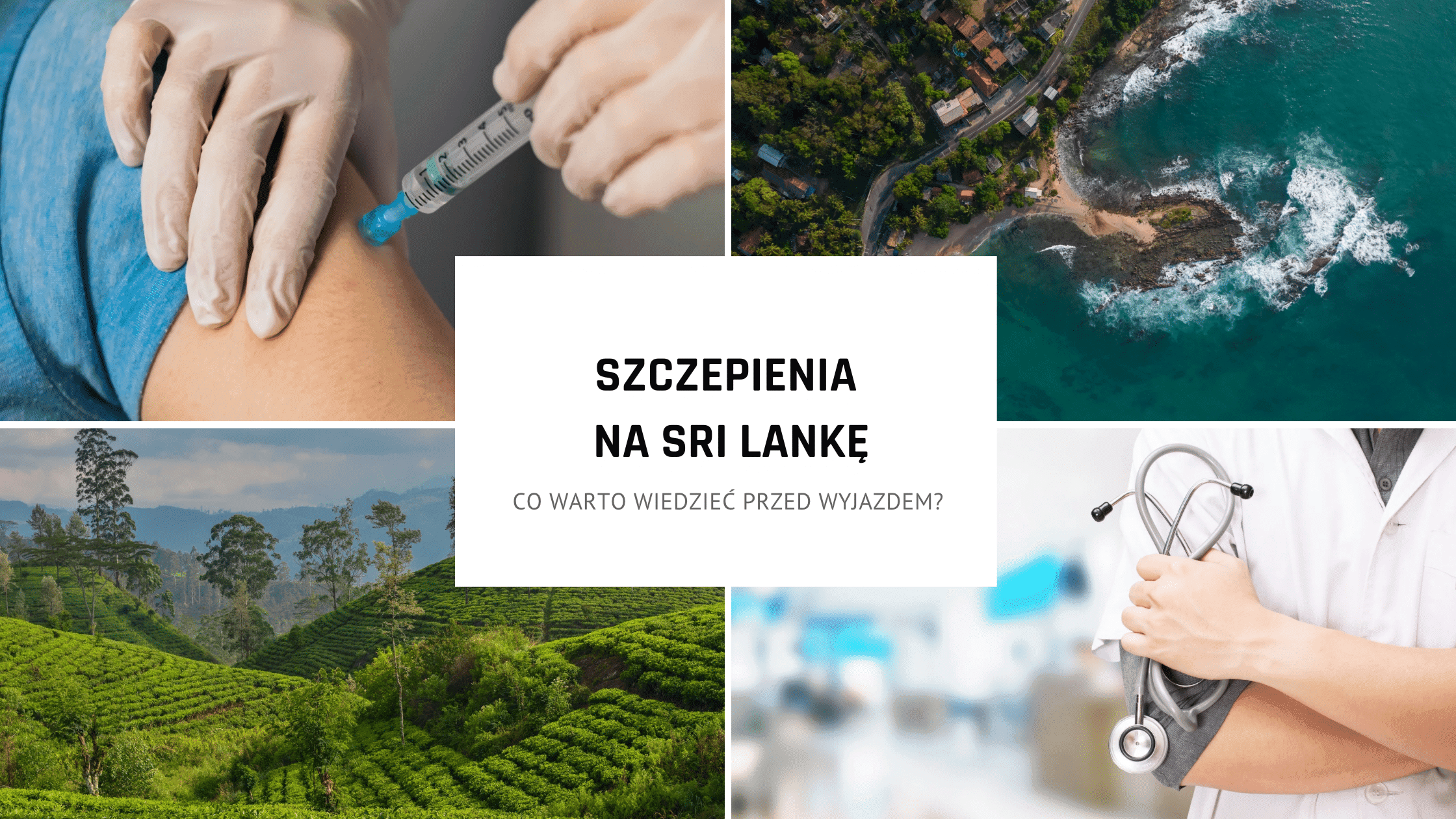 Szczepienia na Sri Lankę: co warto wiedzieć przed wyjazdem?