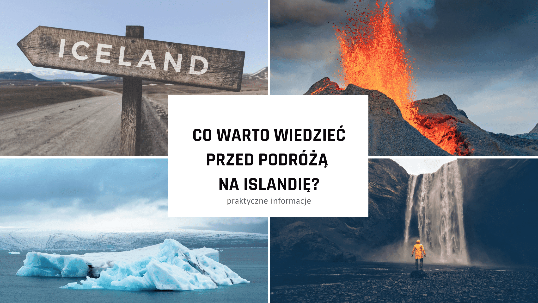 Co warto wiedzieć przed podróżą na Islandię? Praktyczne informacje.