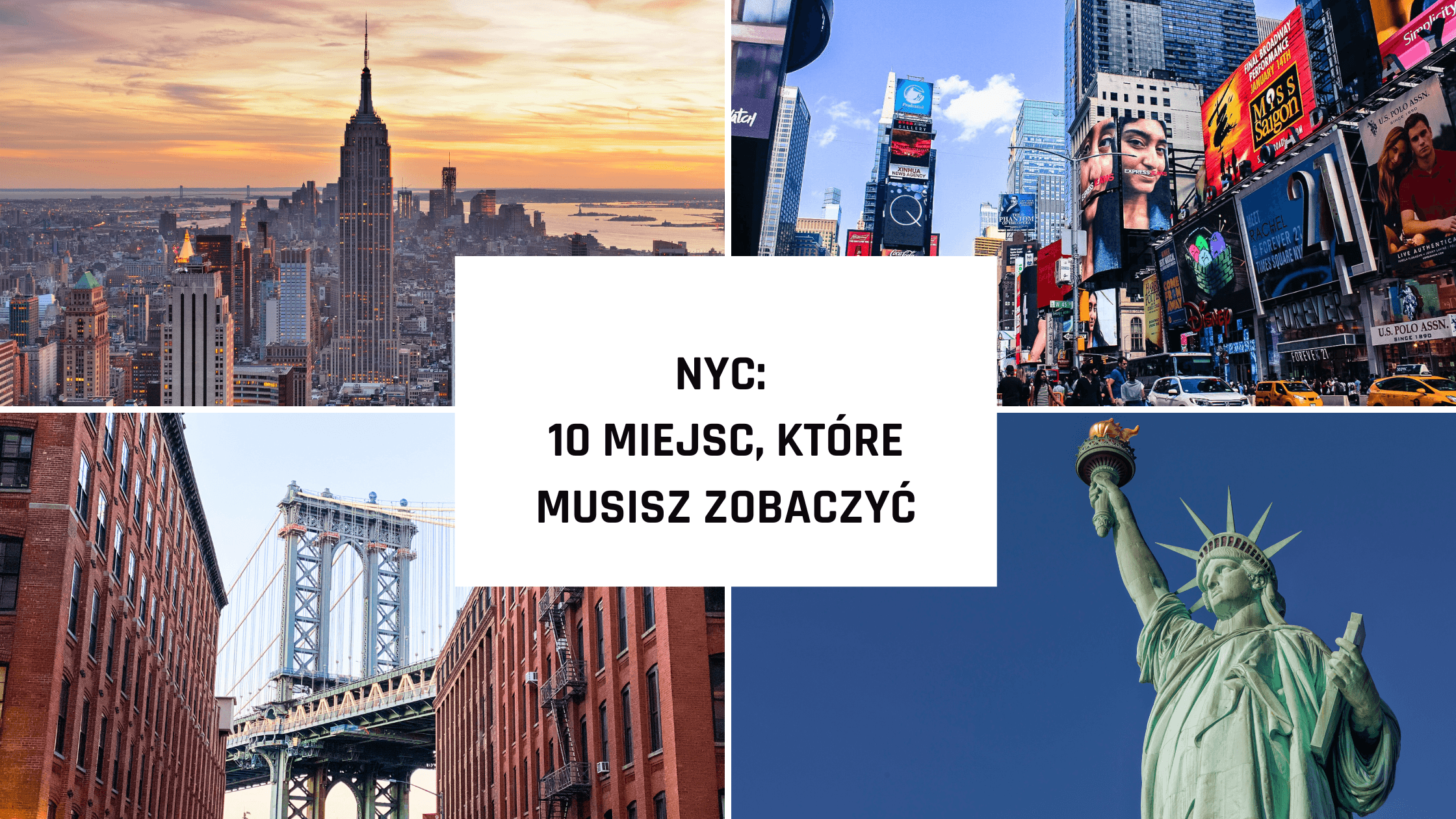Największe atrakcje Nowego Jorku: 10 miejsc, które musisz zobaczyć