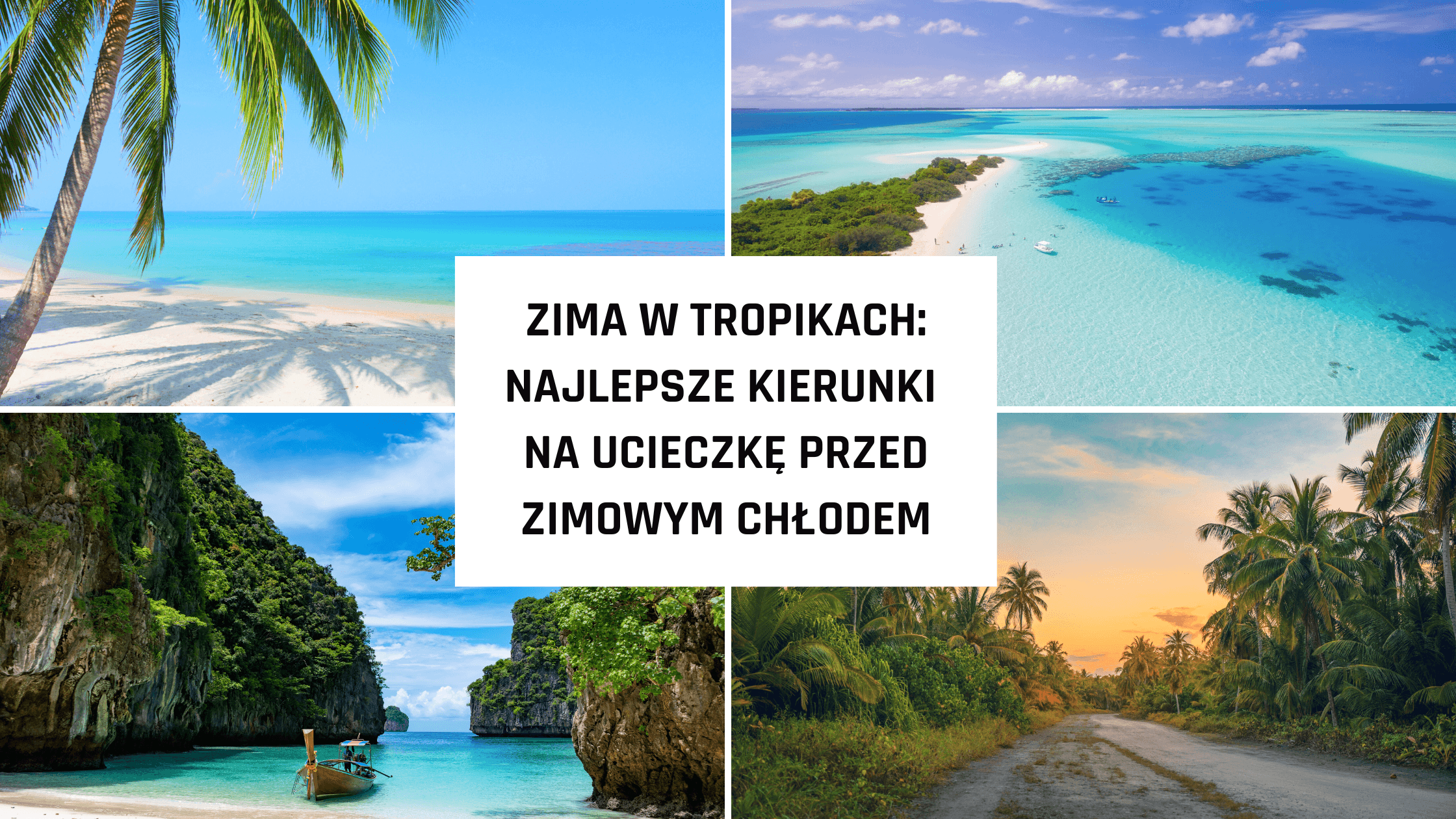 Zima w Tropikach: najlepsze kierunki na ucieczkę przed zimowym chłodem