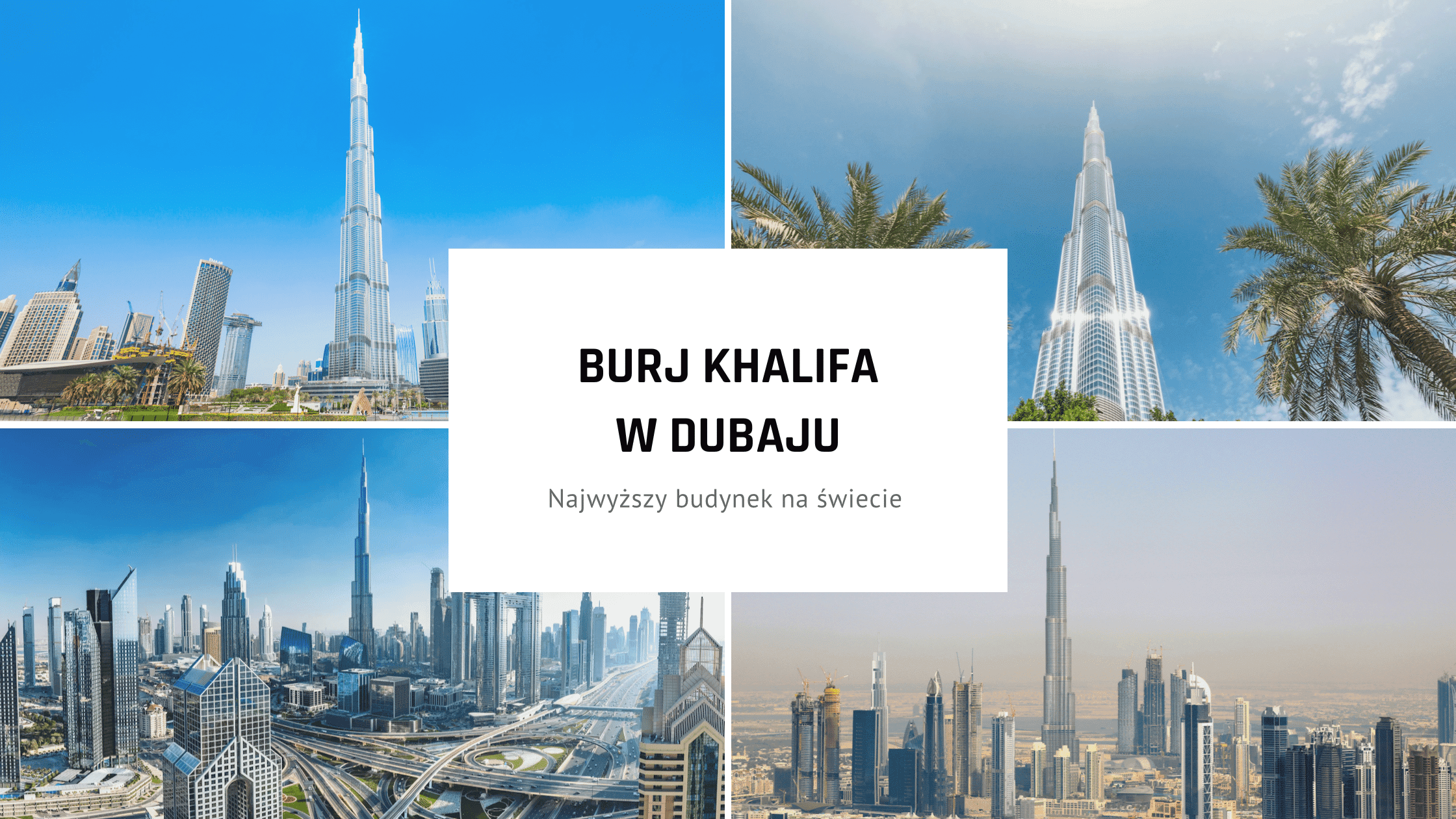 Najwyższy budynek na świecie: Burj Khalifa w Dubaju