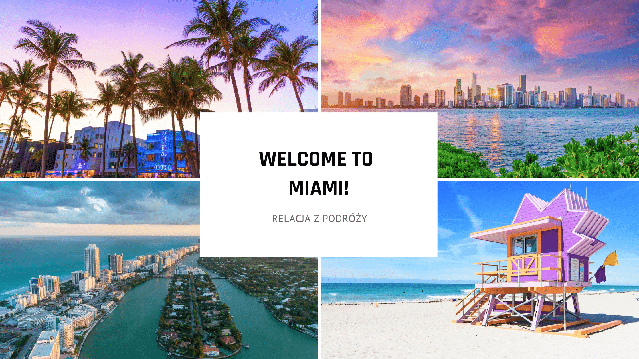 Welcome to Miami! Jak zwiedzać Miami na własną rękę?