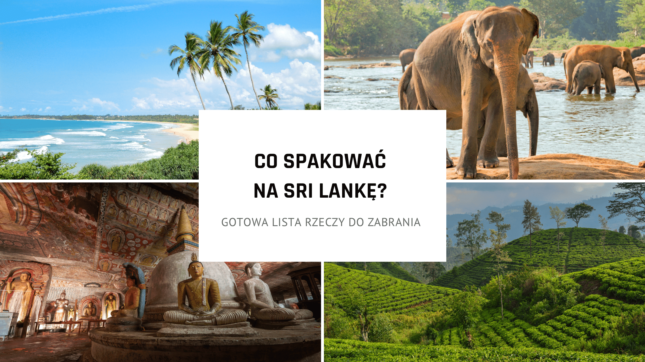 Jak spakować bagaż? Lista rzeczy na wyjazd na Sri Lankę